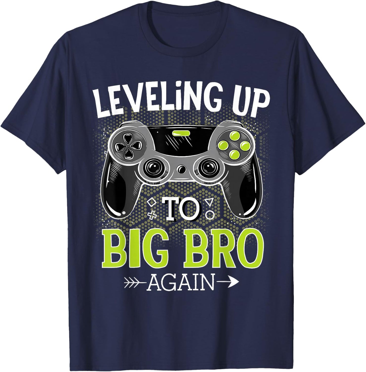 Leveling Up to Big Bro Again Video Gamer Big Brother T-Shirt - T-Shirt | Navy