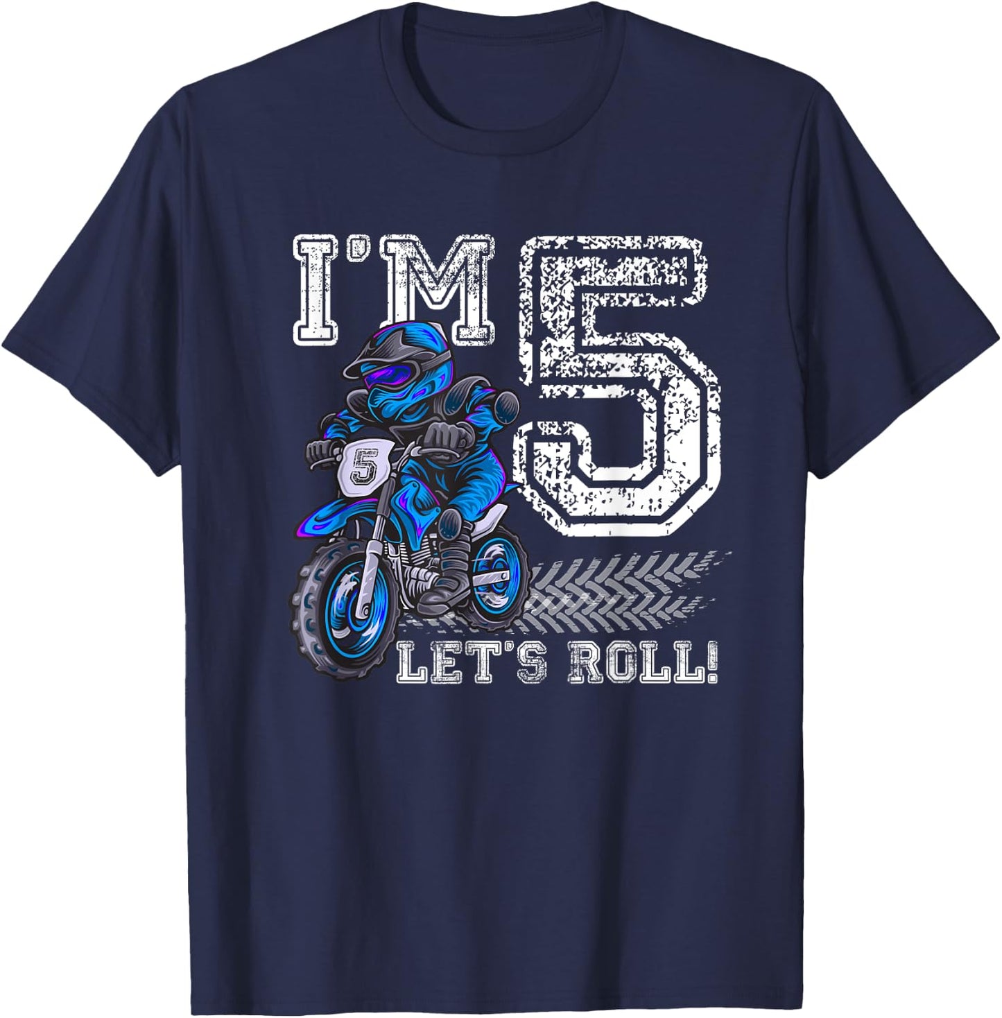 I'm 5 Let's Roll 5th Birthday Dirt Bike Motocross Kids T-Shirt - T-Shirt | Navy