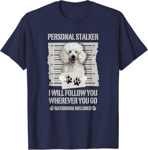 Personal Stalker White Standard Poodle T-Shirt - T-Shirt | Navy