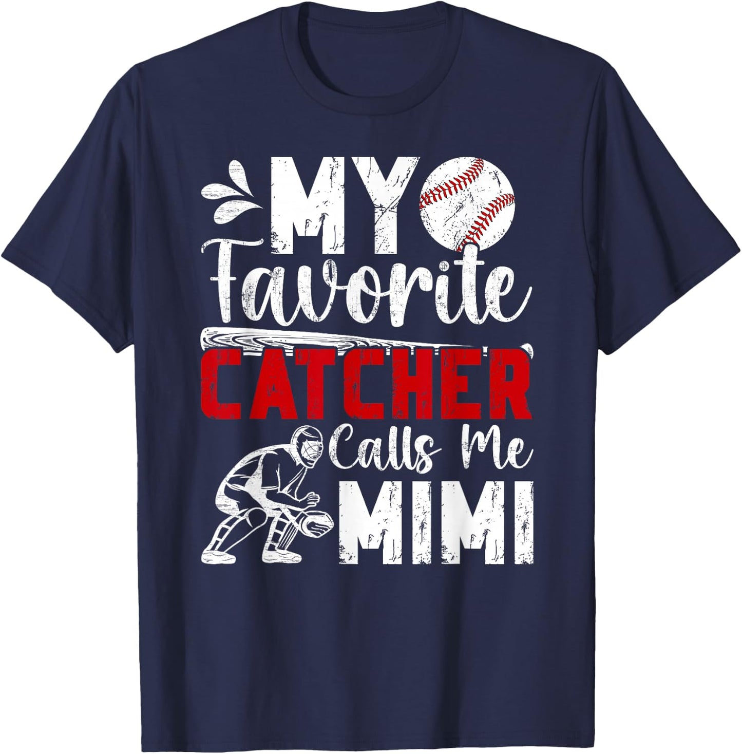 My Favorite Baseball Catcher Mimi Of A Baseball Catcher T-Shirt - T-Shirt | Navy