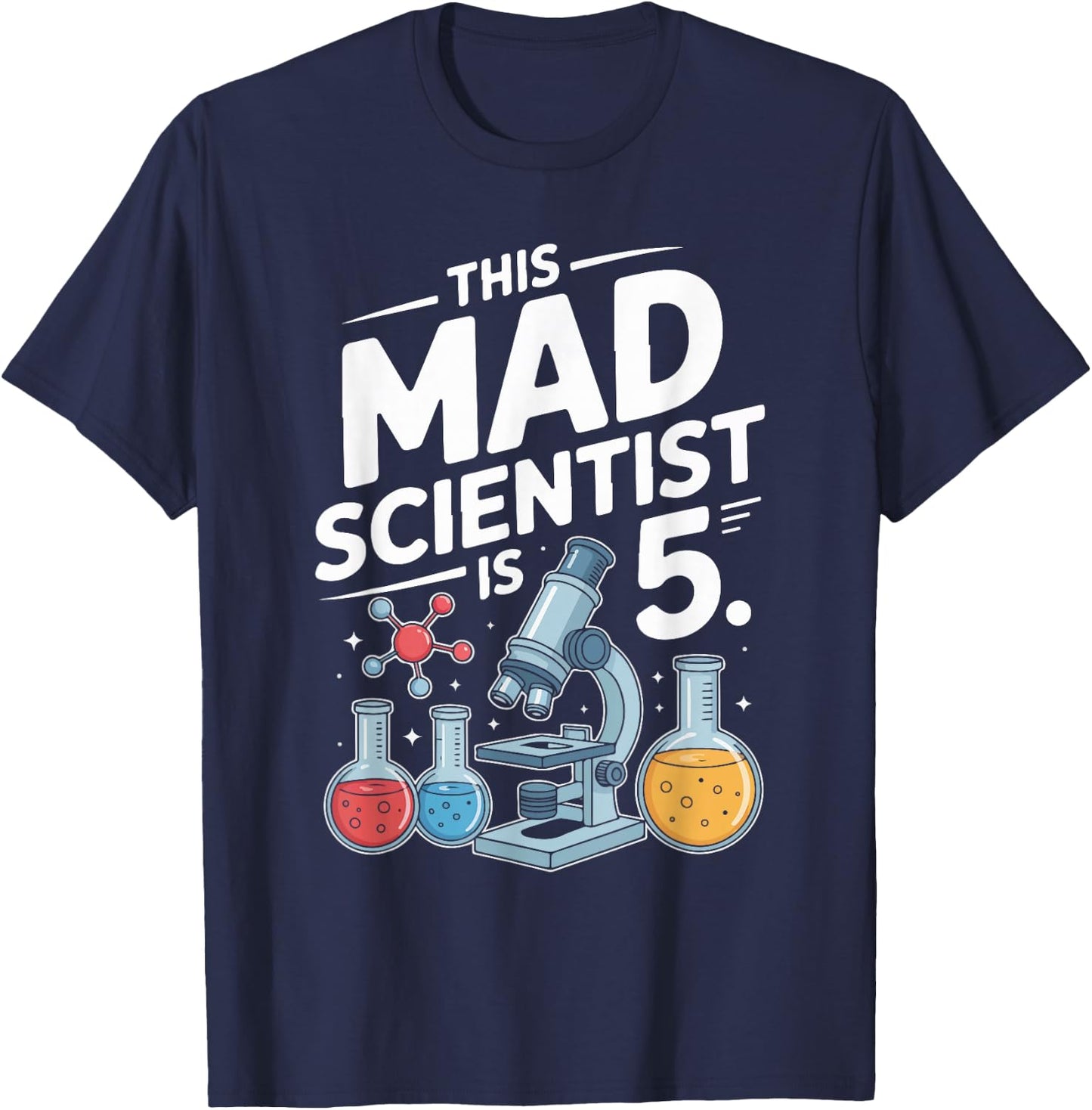 This Mad Scientist is 5 Birthday Science Fun T-Shirt - T-Shirt | Navy