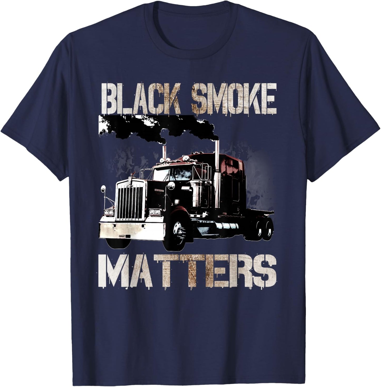 Trucker Gifts Tractor Trailer 18 Wheeler Smoke Matters T-Shirt - T-Shirt | Navy