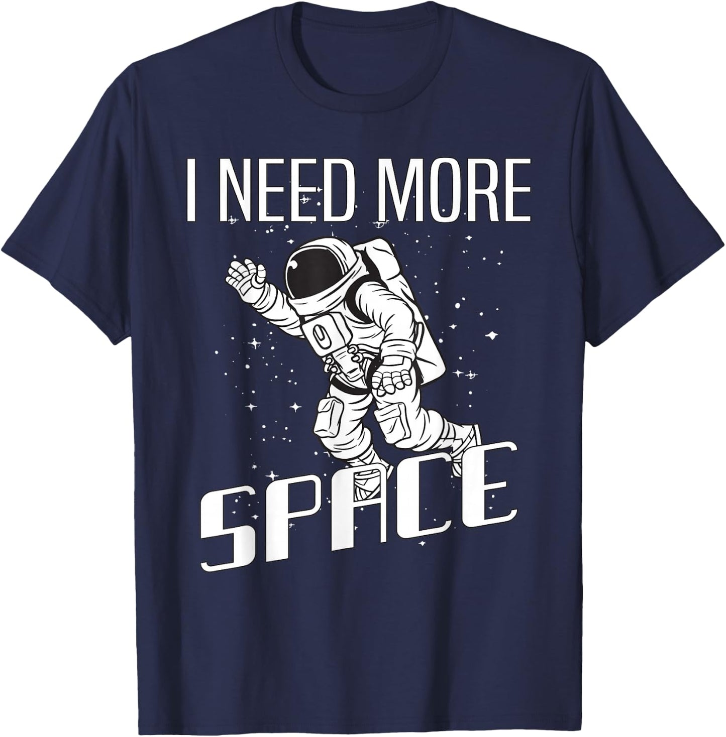 I Need More Space - Solar System and Astronaut T-Shirt - T-Shirt | Navy