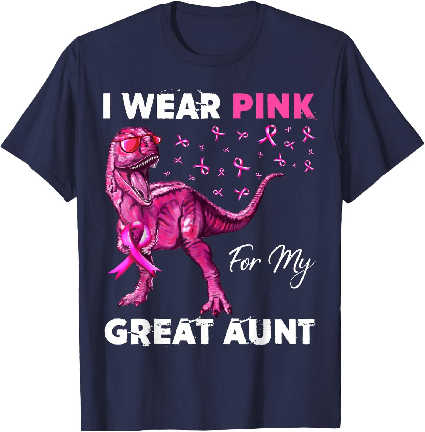 I Wear Pink For My Great Aunt Breast Cancer Awareness T-Shirt - T-Shirt | Navy
