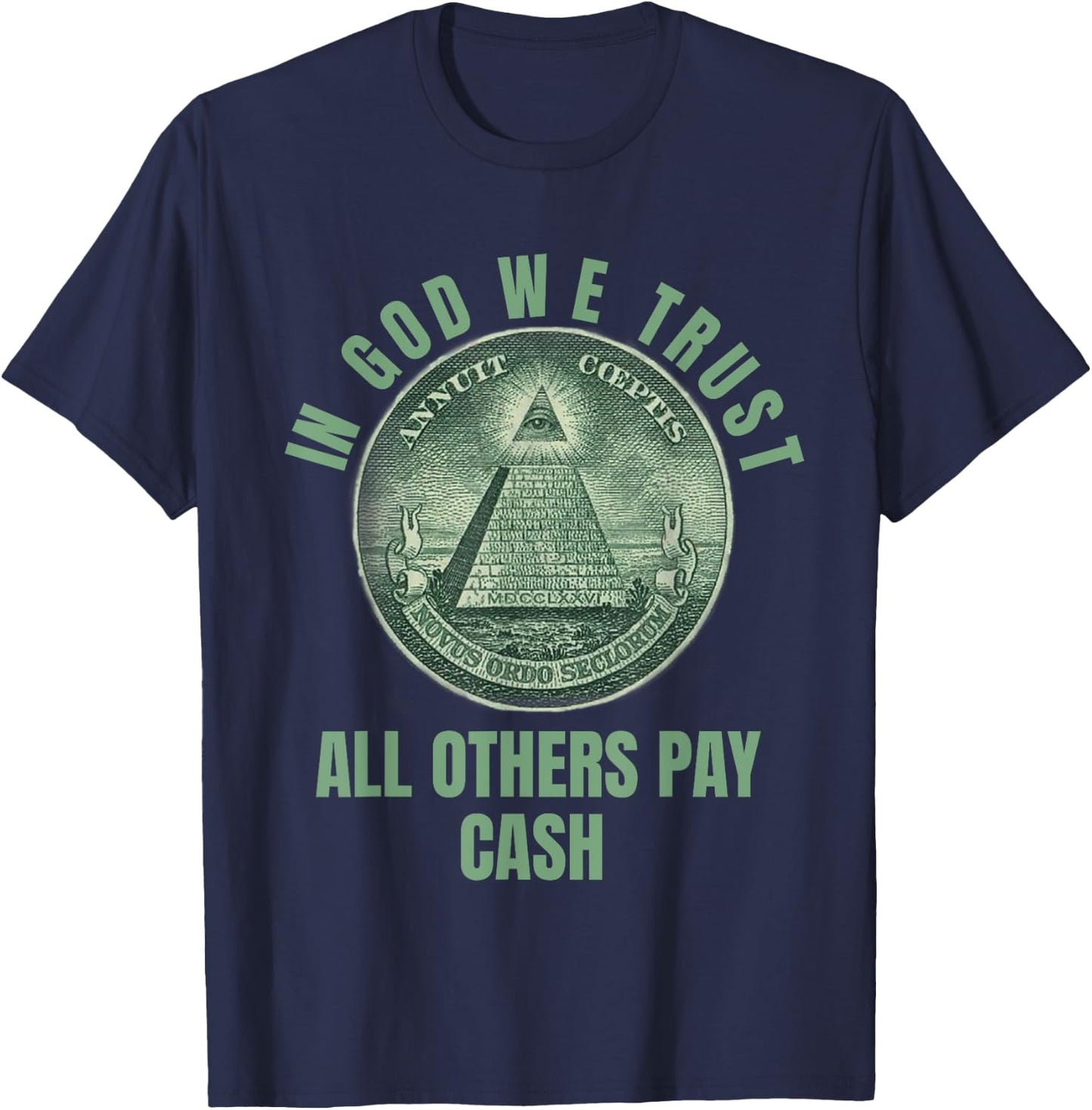In God We Trust All Others Pay Cash T-Shirt - T-Shirt | Navy