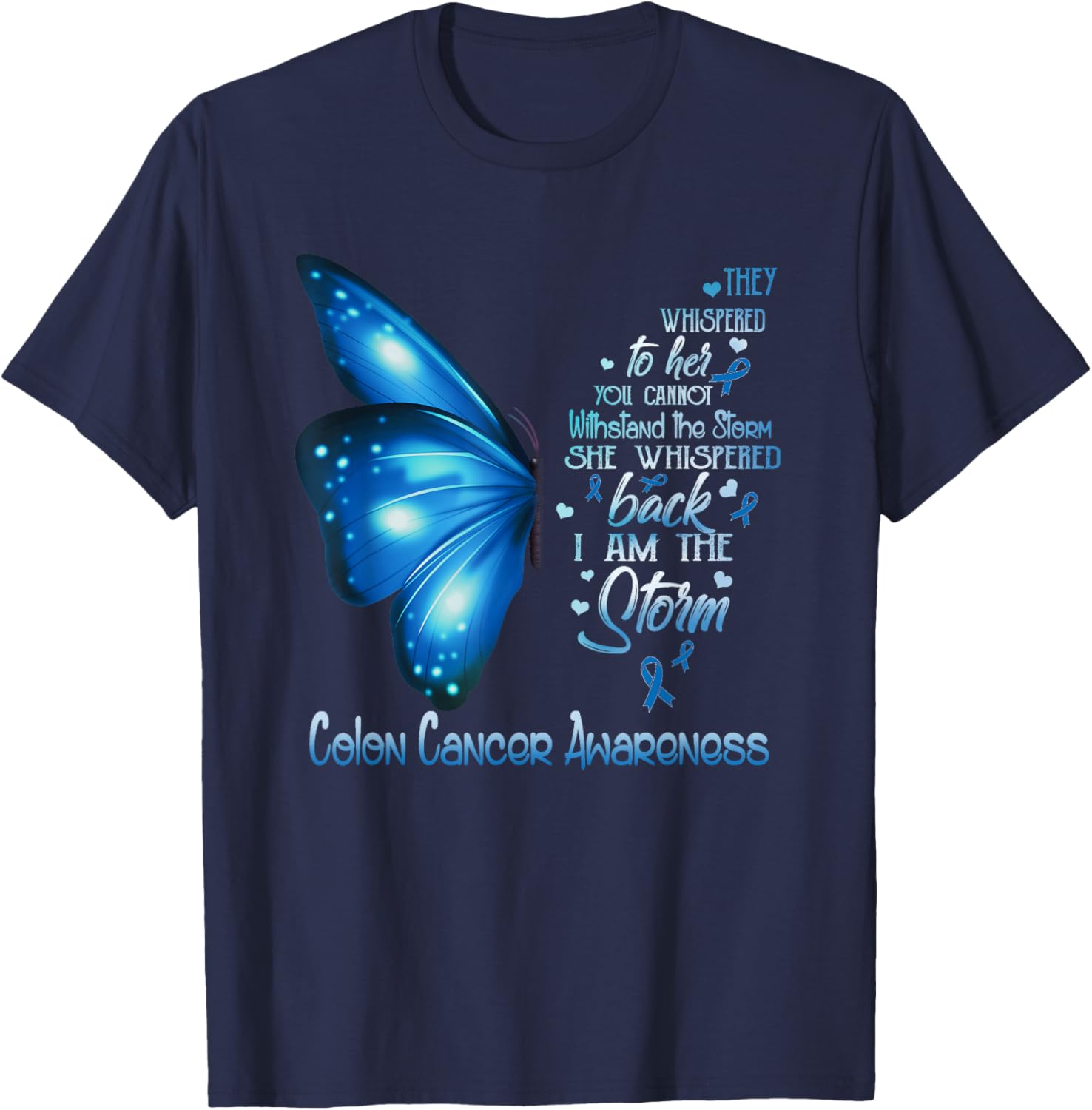 I am the storm Colon Cancer Awareness Butterfly T-Shirt - T-Shirt | Navy