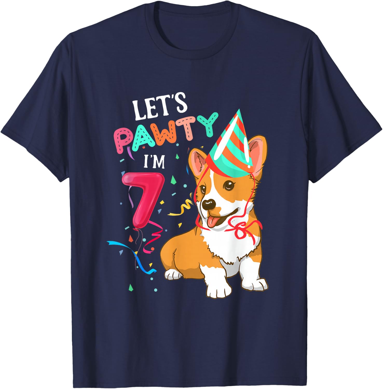 7th Birthday Corgi 7 Years Old Let's Pawty I'm 7 T-Shirt - T-Shirt | Navy