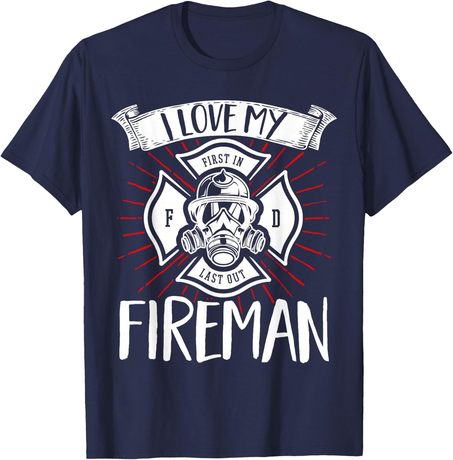 Firefighter Wife Girlfriend Fire Rescue I Love My Fireman T-Shirt - T-Shirt | Navy