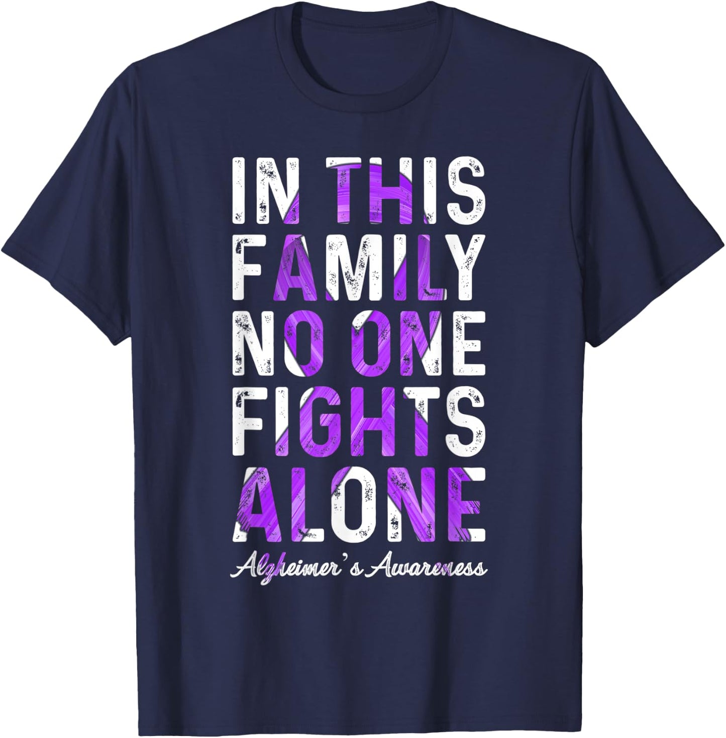 In This Family No One Fight Alone Alzheimer’s Awareness T-Shirt - T-Shirt | Navy