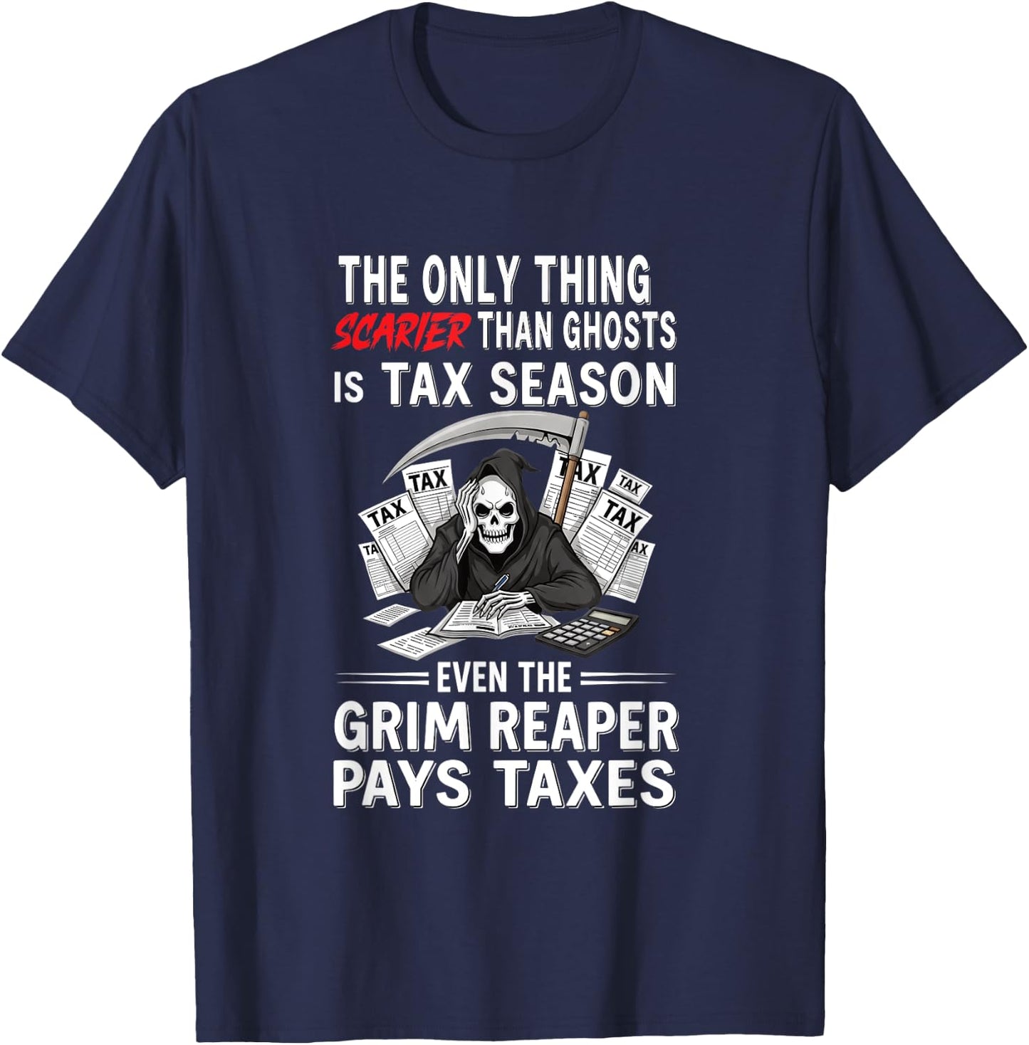 Tax Accountant Halloween Scarier Than Ghosts Tax Season T-Shirt - T-Shirt | Navy
