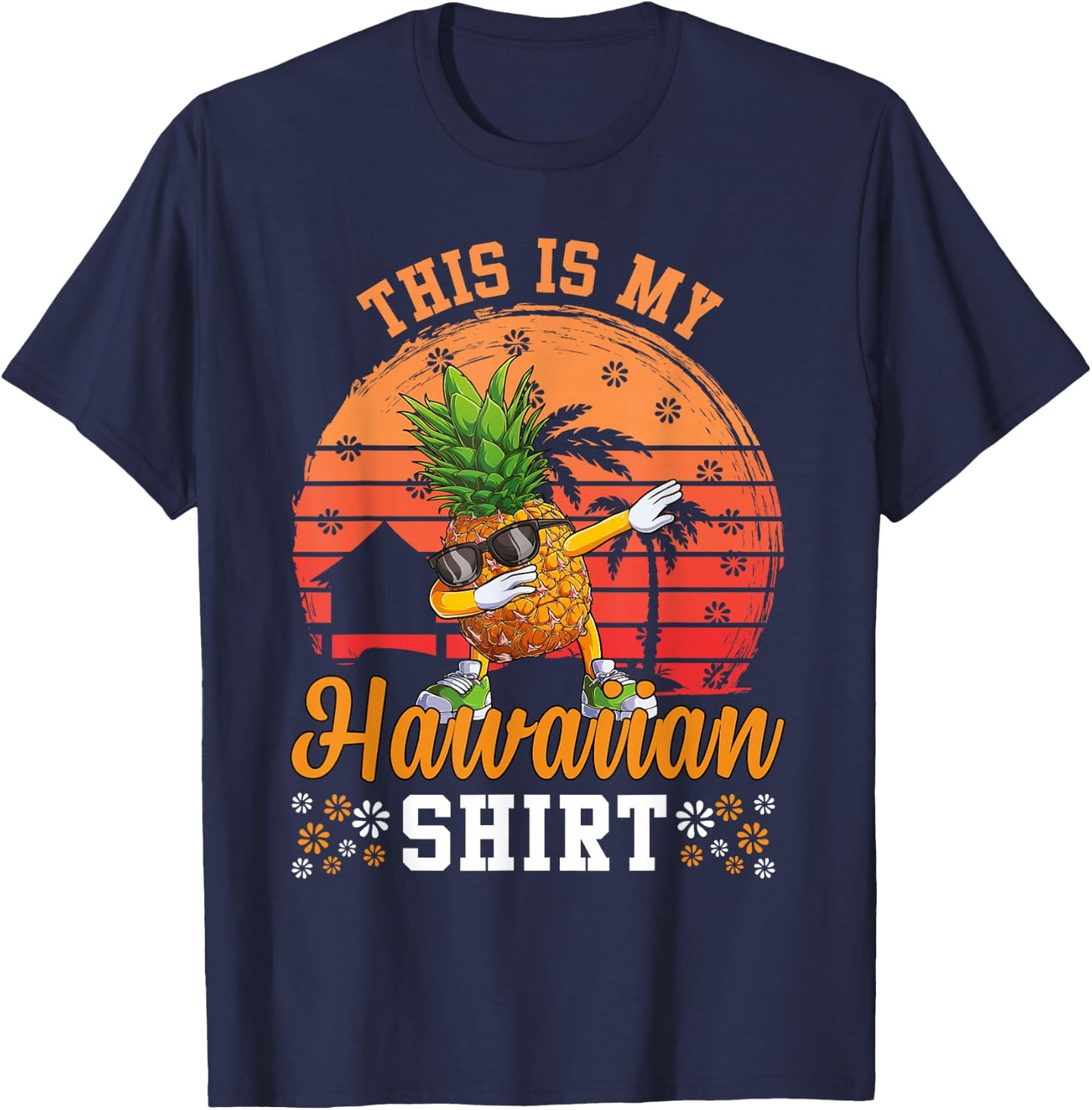 Dabbing Pineapple Hawaiian Shirts Tropical Aloha Beaches T-Shirt - T-Shirt | Navy
