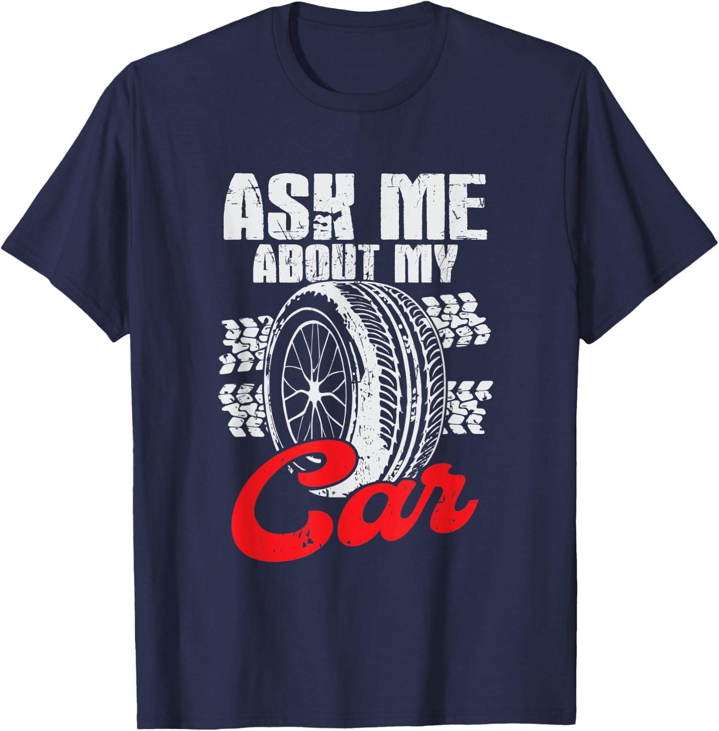 Ask Me About My Car T-Shirt - T-Shirt | Navy