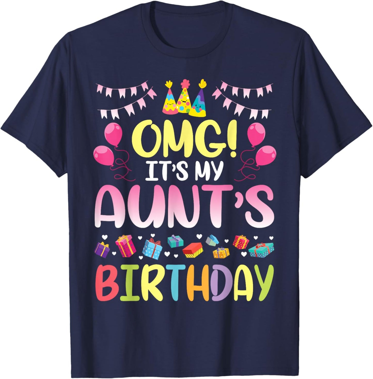 OMG It's My Aunt's Birthday Happy To Me You Niece Nephew T-Shirt - T-Shirt | Navy