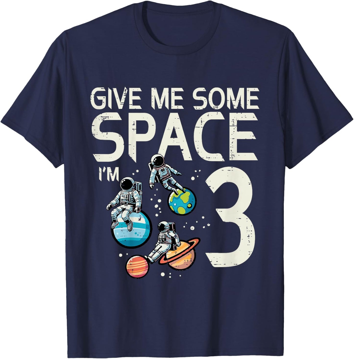 Kids 3rd Birthday Astronaut Give Me Space 3 Years Old Boys Kids T-Shirt - T-Shirt | Navy