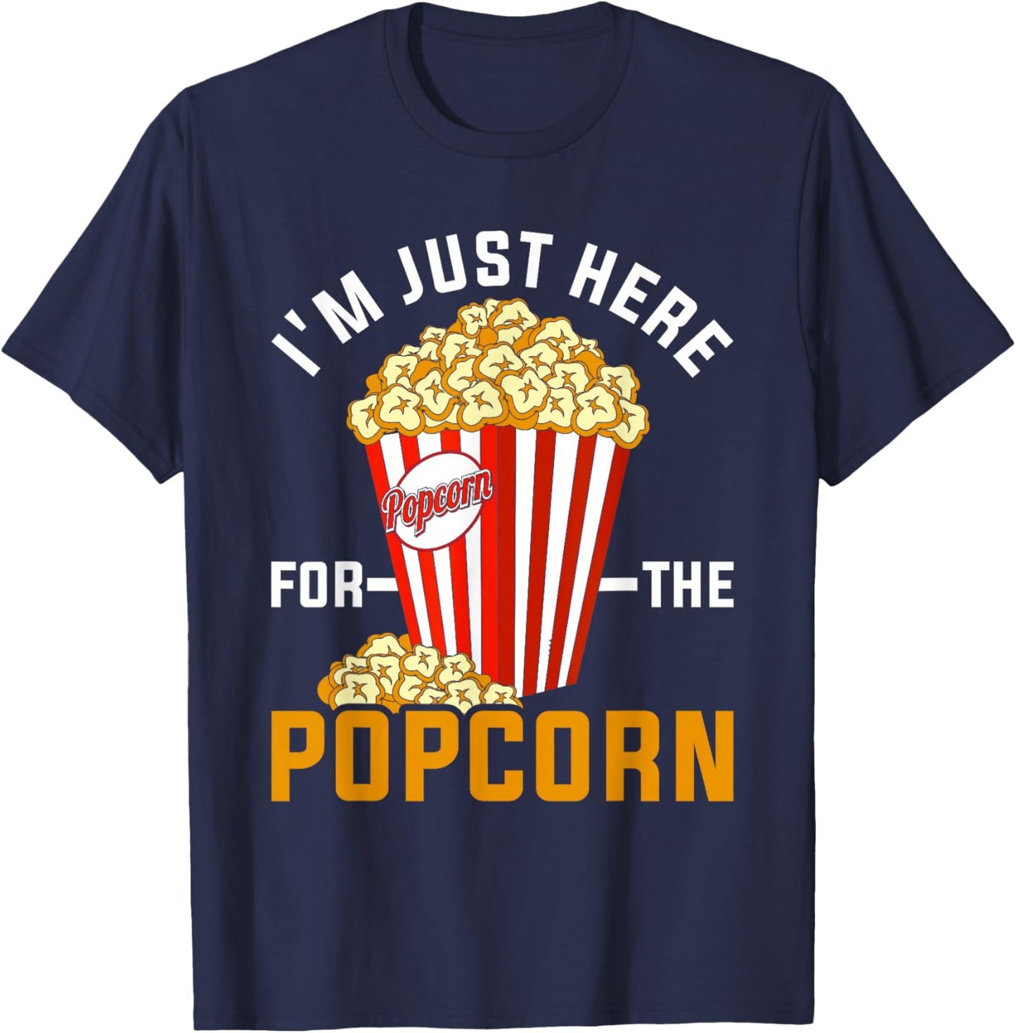 Im Just Here For The Popcorn T-Shirt - T-Shirt | Navy