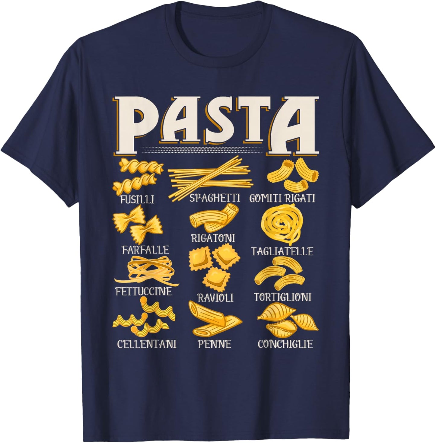 Pasta Types - Italian Food Pasta Lover Foodie Spaghetti T-Shirt - T-Shirt | Navy