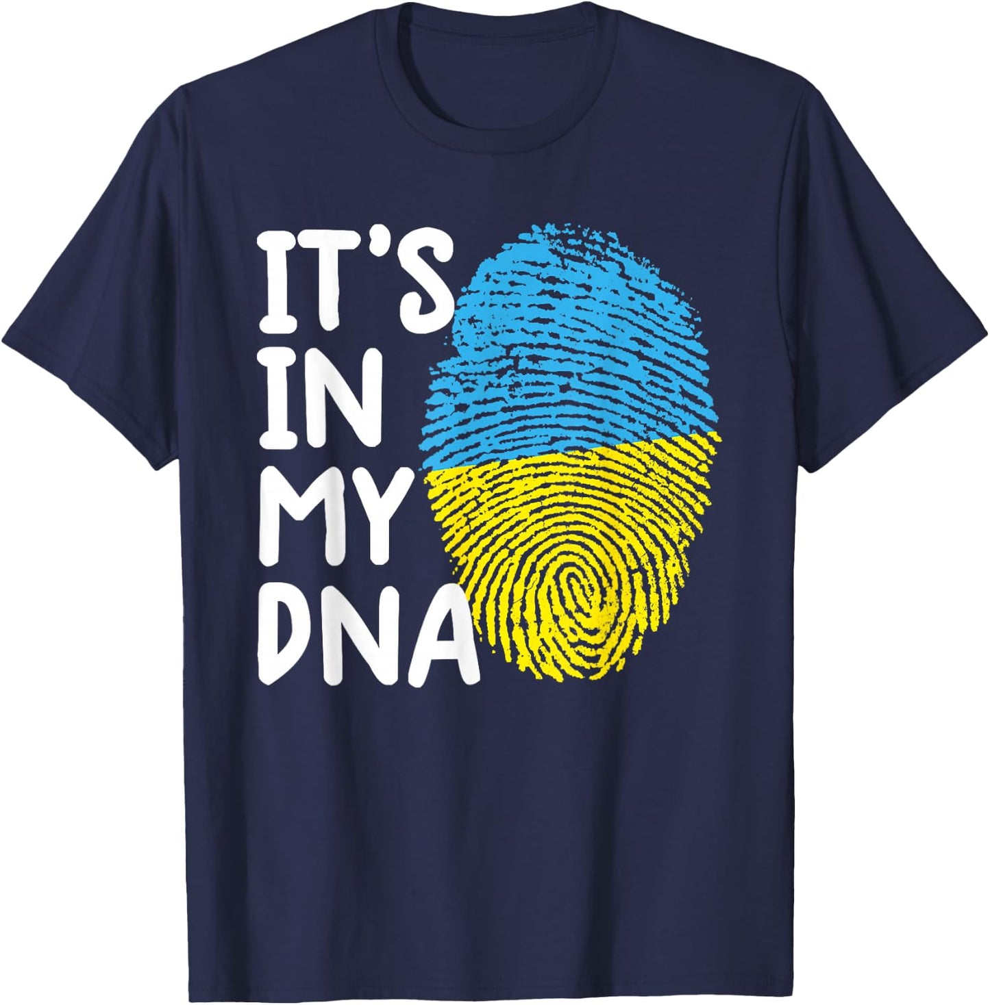 It's In My DNA Ukraine Ukrainian Ukraine Flag Ukraine T-Shirt - T-Shirt | Navy