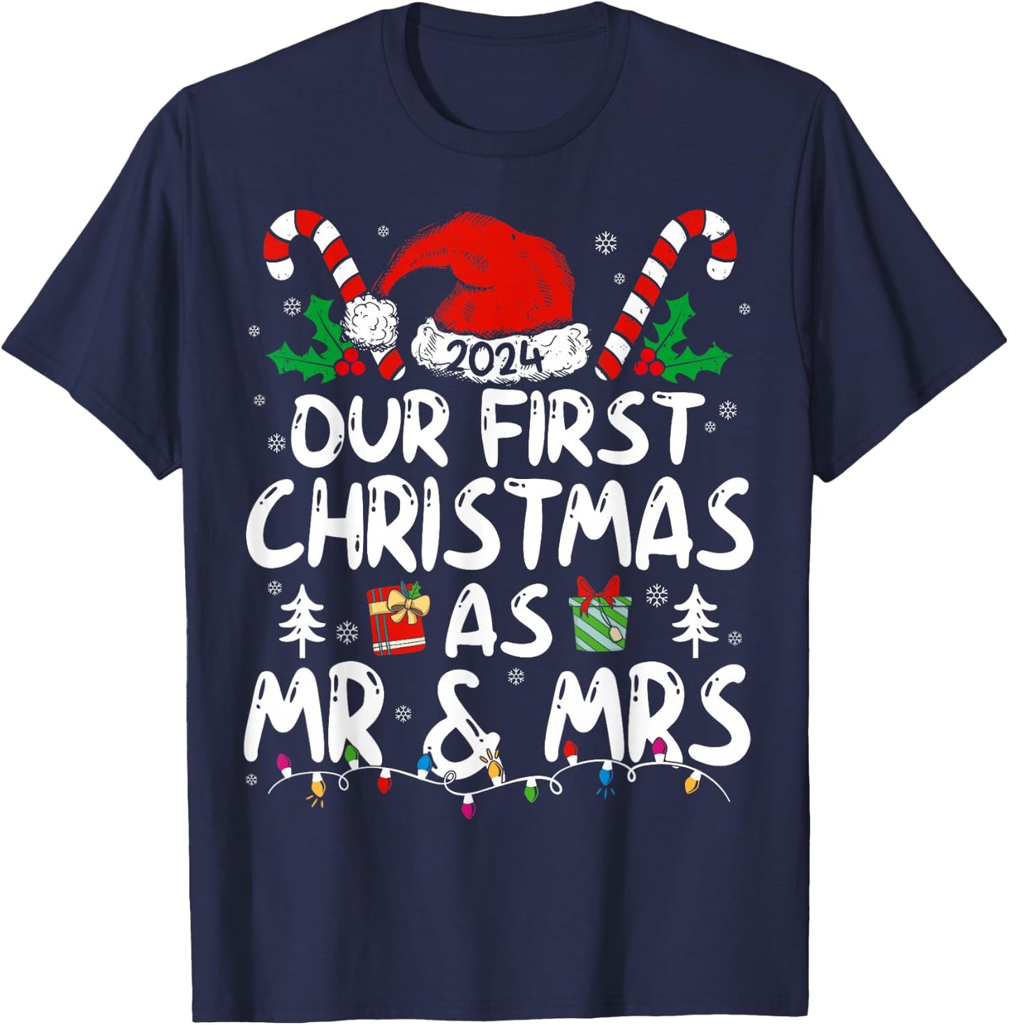 Our First Christmas As Mr & Mrs 2024 Just Married Couples T-Shirt - T-Shirt | Navy