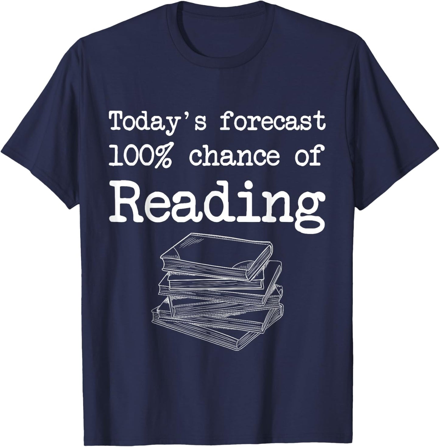 Today's Forecast 100% Chance of Reading T-Shirt - T-Shirt | Navy