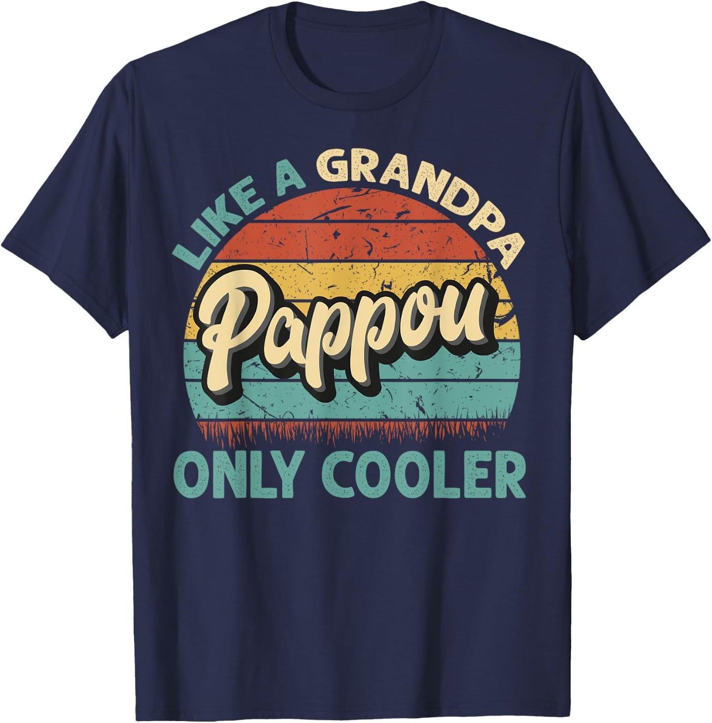 Pappou Like A Grandpa Only Cooler Vintage Dad Fathers Day T-Shirt - T-Shirt | Navy