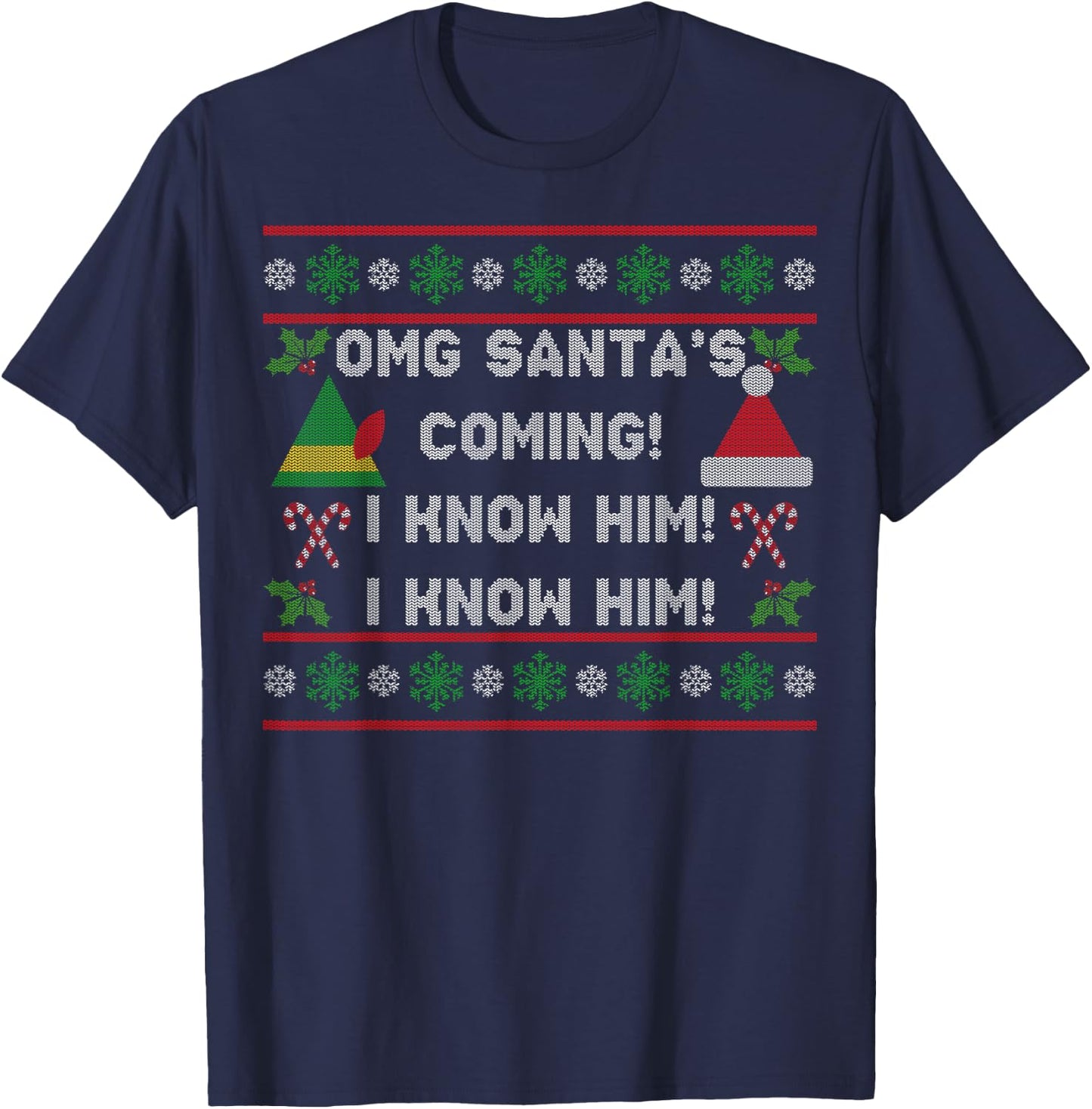 Santa's Coming! I Know Him! Ugly Christmas Sweater Funny Elf T-Shirt - T-Shirt | Navy