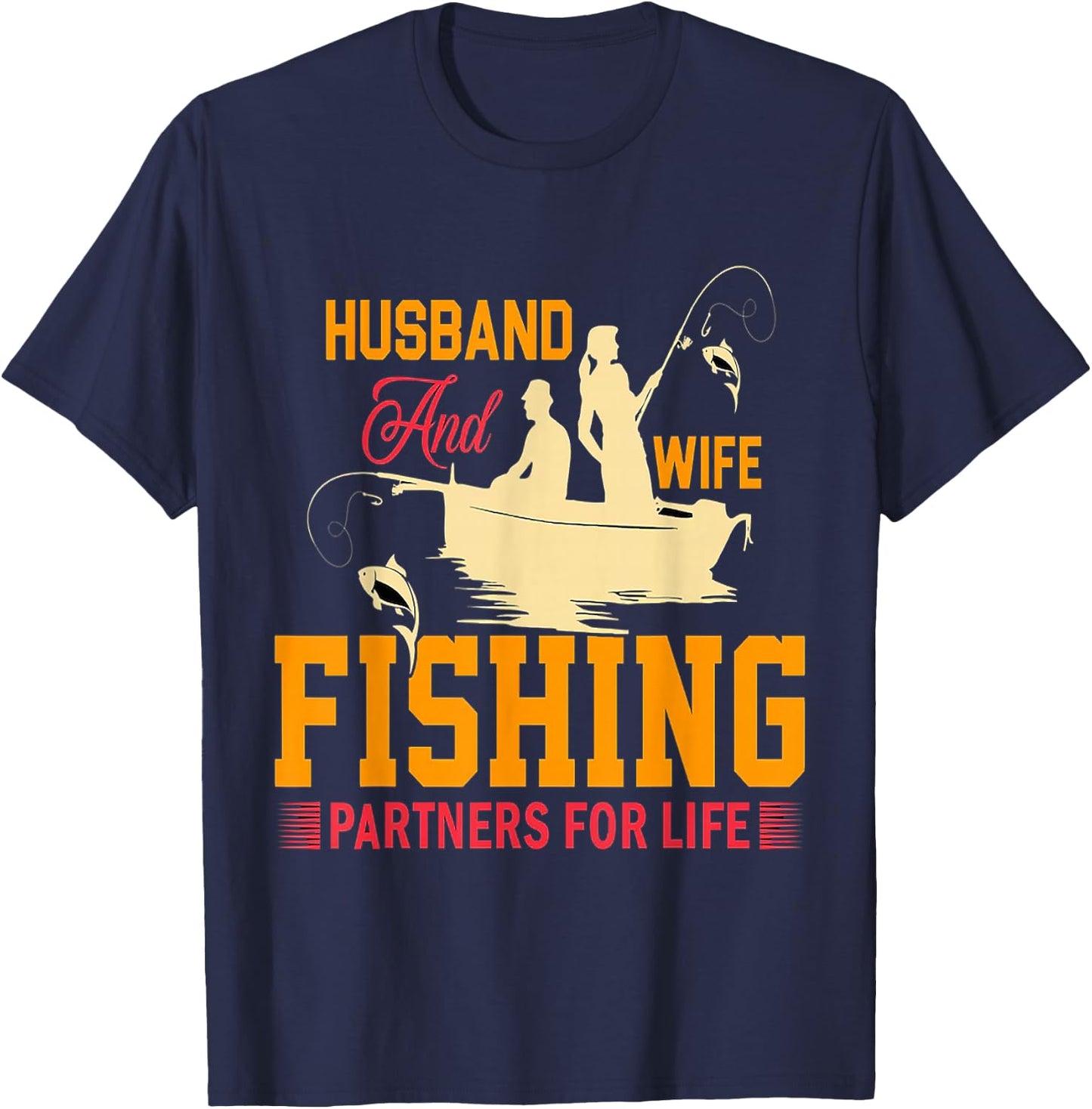 Husband and wife fishing partners for life T-Shirt - T-Shirt | Navy