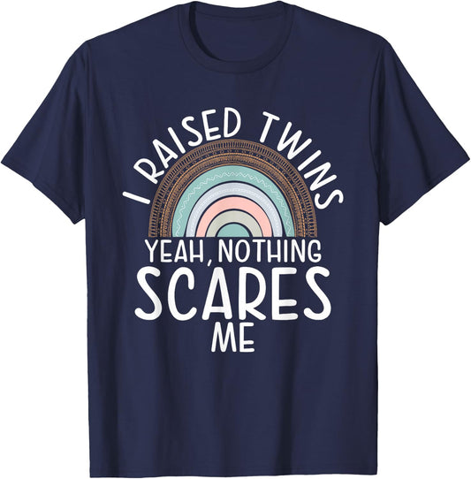 I raised Twins yeah nothing scares me Twin Mom T-Shirt - T-Shirt | Navy