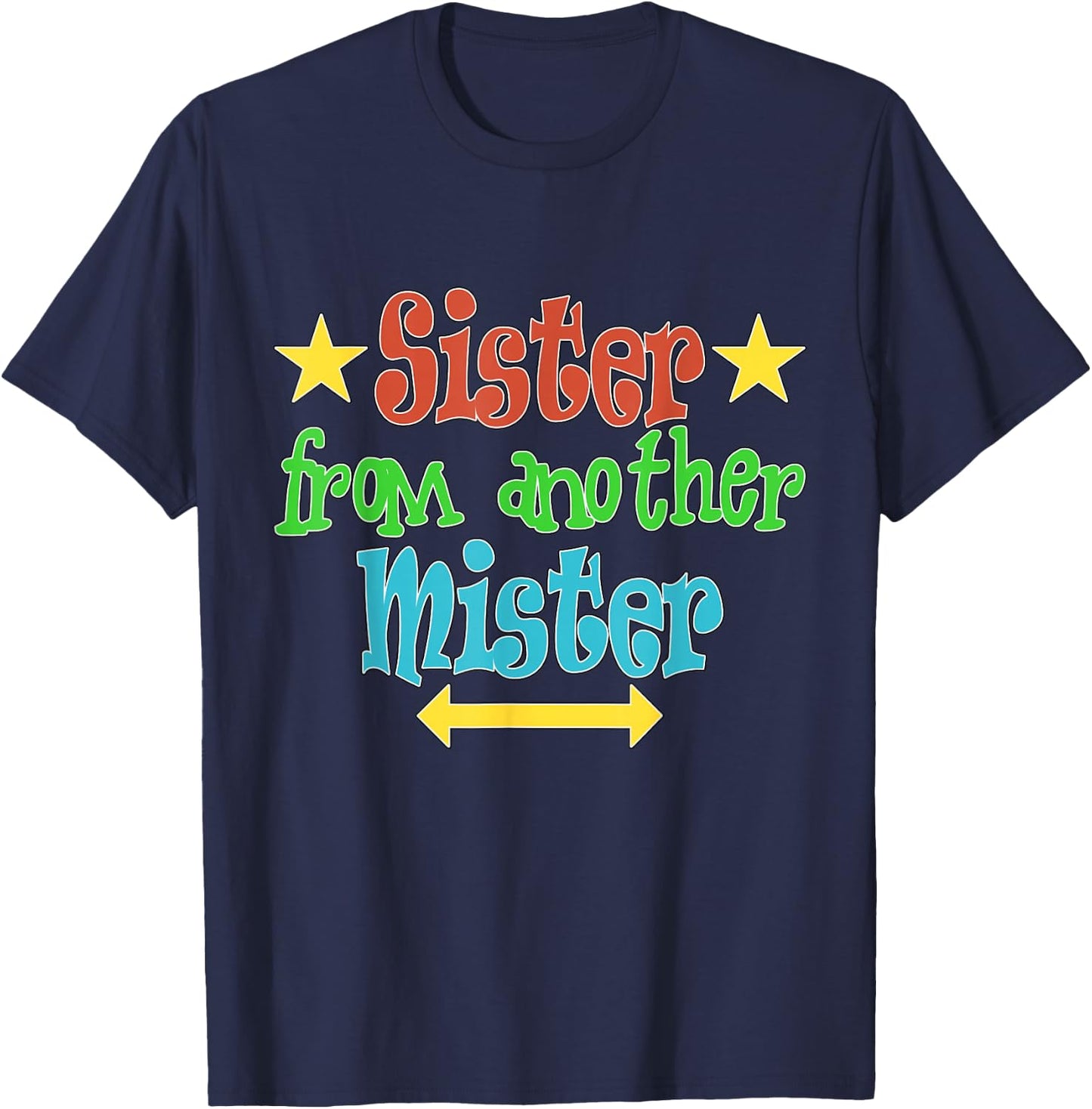 Sister from another Mister BFF Best Friends T-Shirt - T-Shirt | Navy