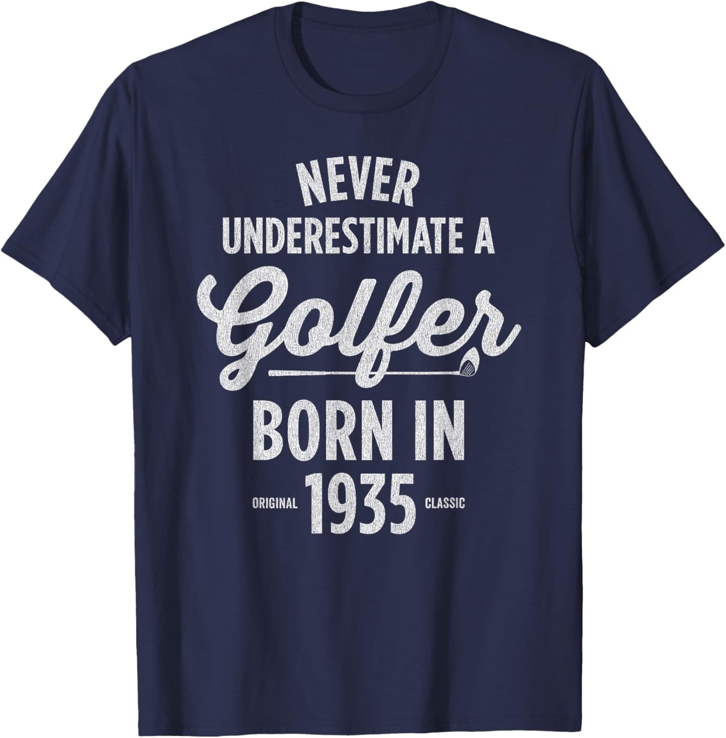 91 Year Old Golfer: Golfing Golf 1935 91st Birthday T-Shirt - T-Shirt | Navy