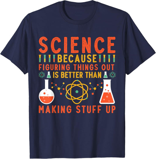 Science Because Teacher Science Chemistry Physics Scientist T-Shirt - T-Shirt | Navy