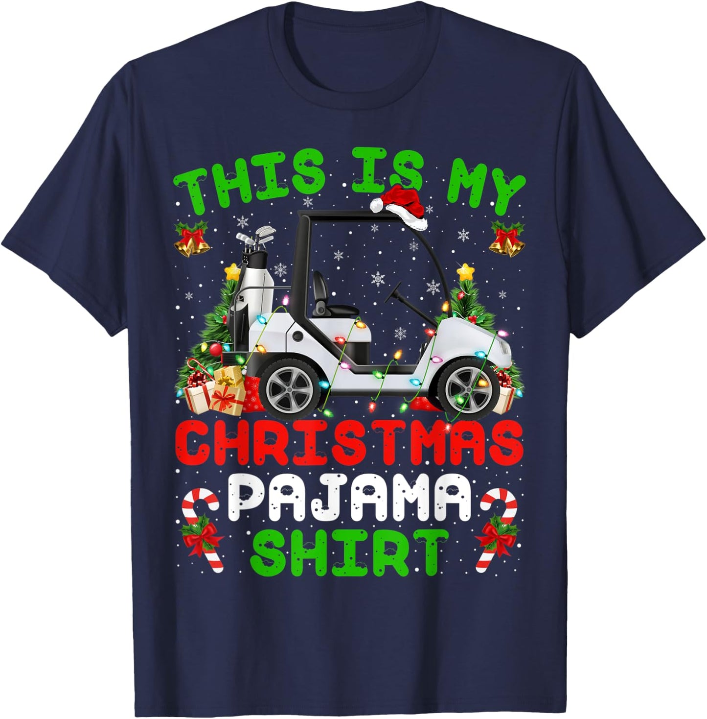 Funny This Is My Christmas Pajama Shirt Golf Cart Christmas T-Shirt - T-Shirt | Navy