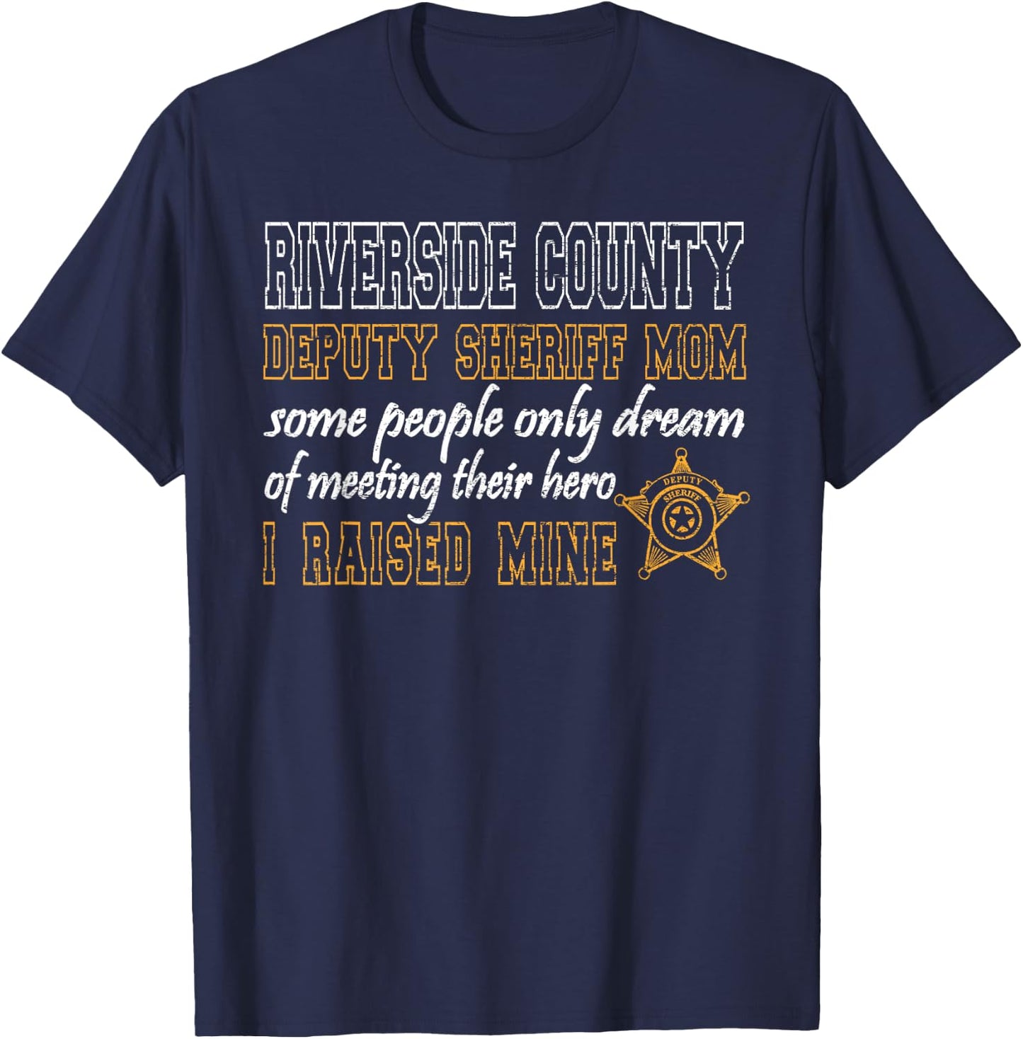 Riverside County California Deputy Sheriff Shirt Mom T-Shirt - T-Shirt | Navy