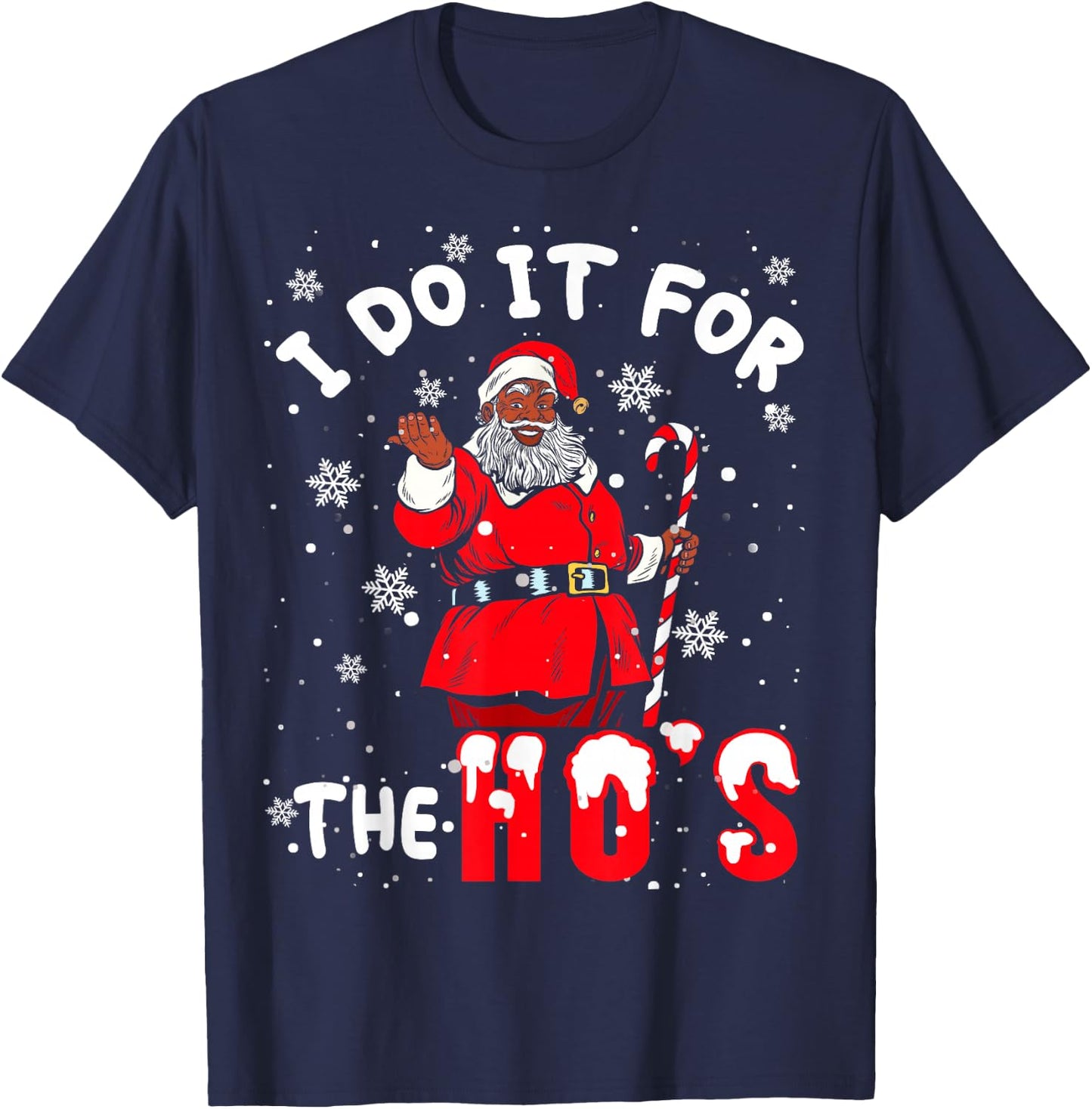 I Do It for The Hos Christmas African American Afro Santa T-Shirt - T-Shirt | Navy