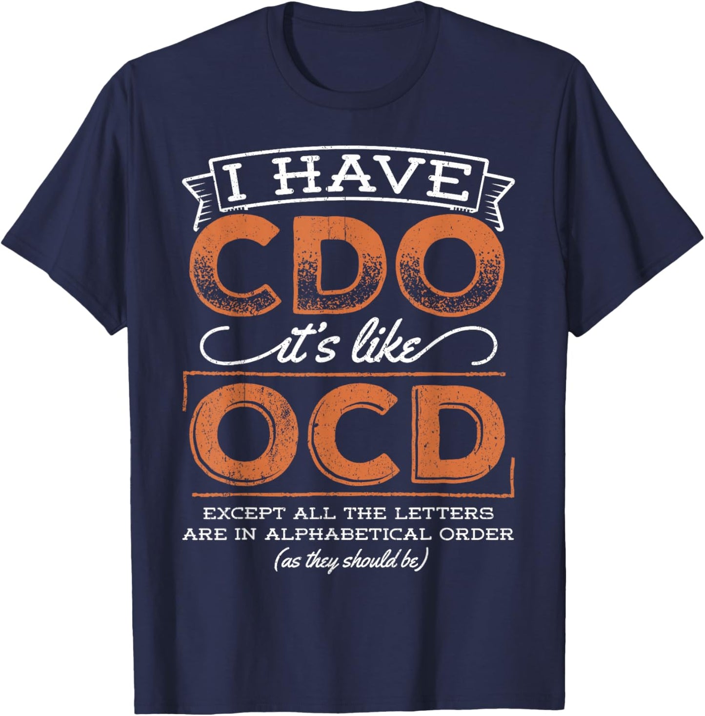 I have cdo it's like ocd - bipolar psycho diagnostic T-Shirt - T-Shirt | Navy