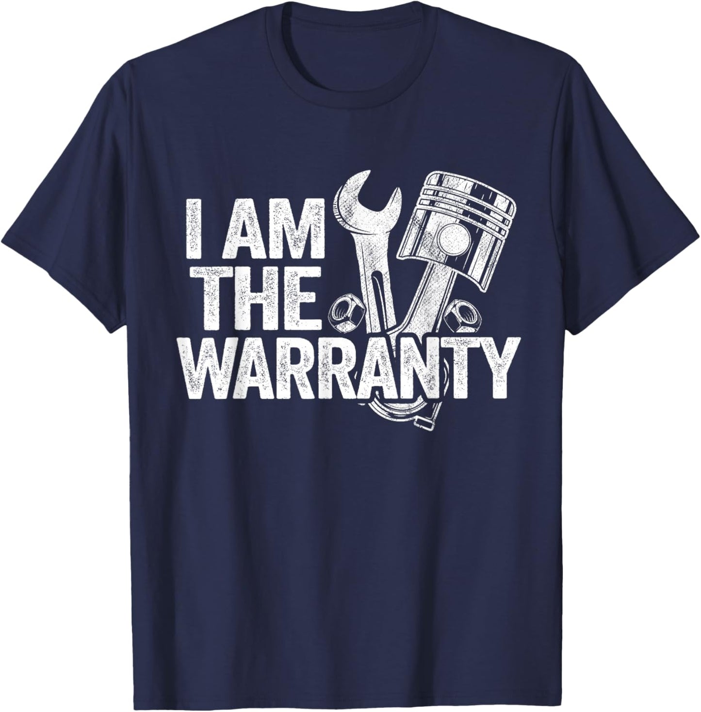 I Am The Warranty Race Car Parts Repair Guy Funny Mechanic T-Shirt - T-Shirt | Navy