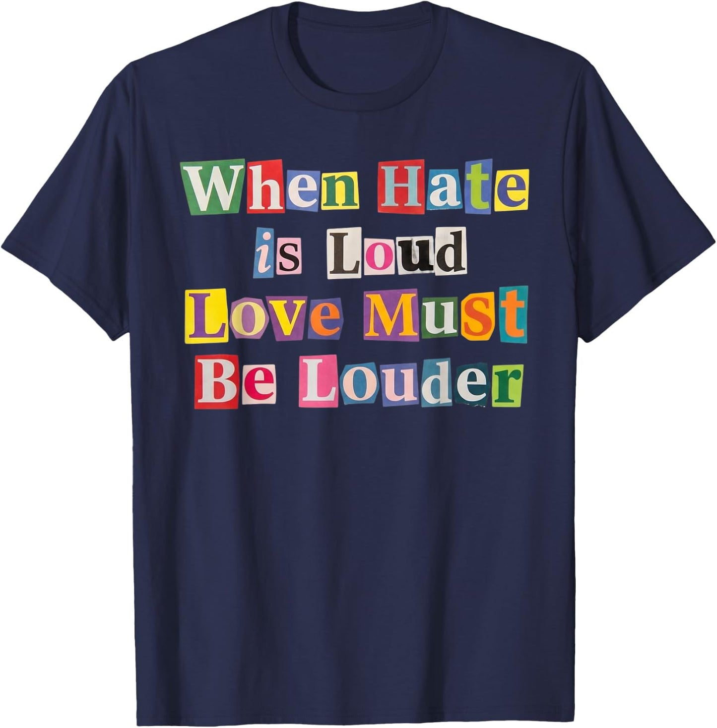 When Hate is Loud Love Must Be Louder Rainbow LGBTQIA Pride T-Shirt - T-Shirt | Navy