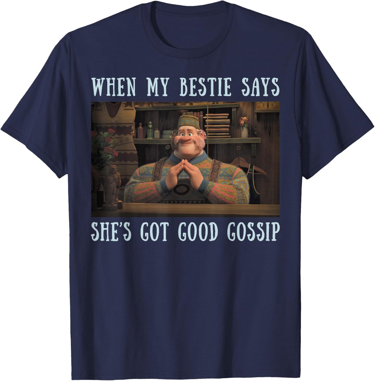 Disney Frozen Oaken When My Bestie Says She's Got Gossip T-Shirt - T-Shirt | Navy