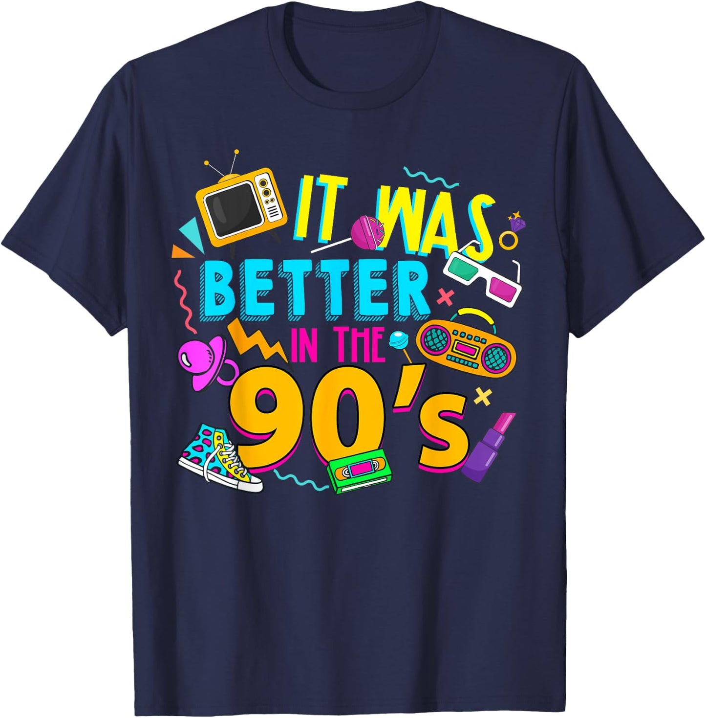 Made In The 90’s 1990s Birthday It Was Better In The 90's T-Shirt - T-Shirt | Navy