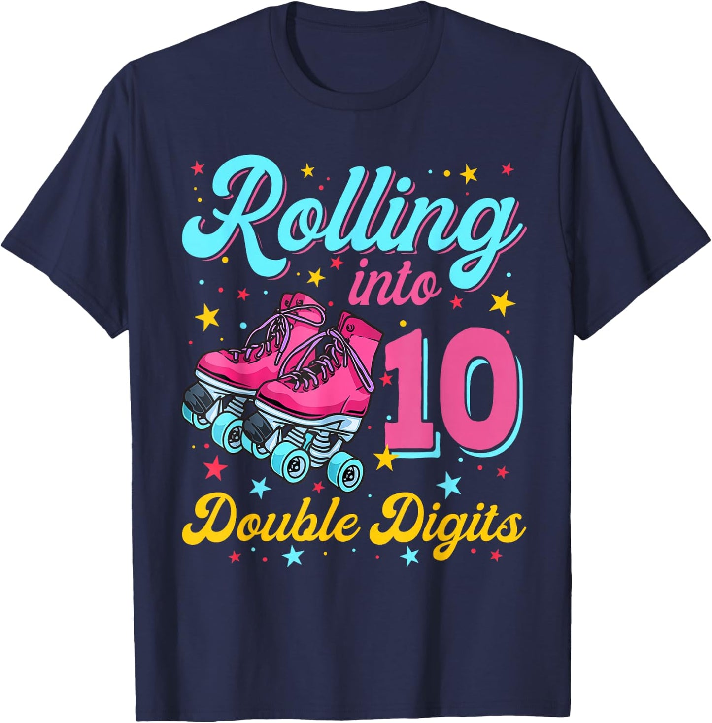 10 Years Old Birthday Girl Rolling Into 10th Double Digits T-Shirt - T-Shirt | Navy