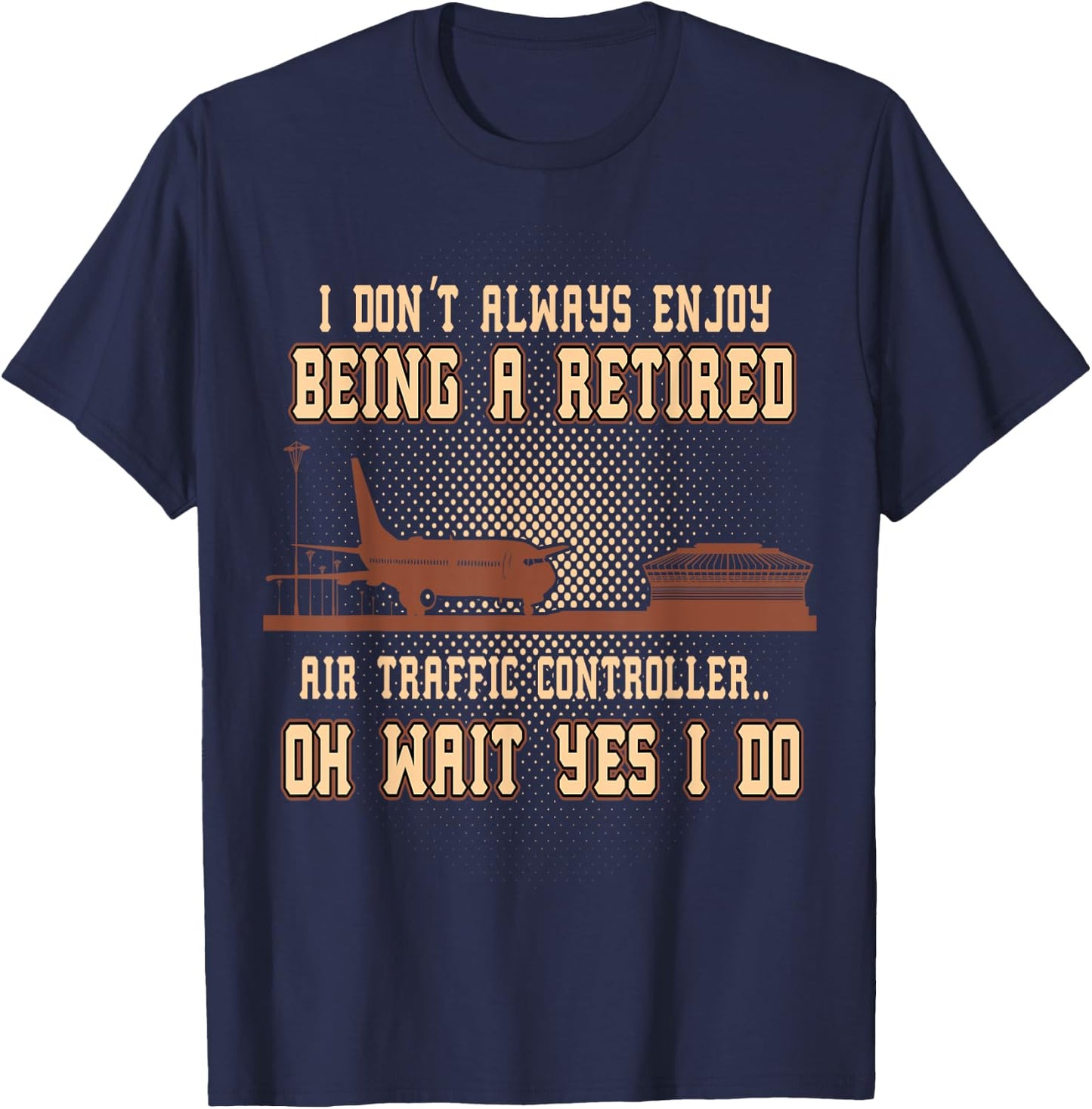 Funny Retired Air Traffic Controller T-Shirt - T-Shirt | Navy