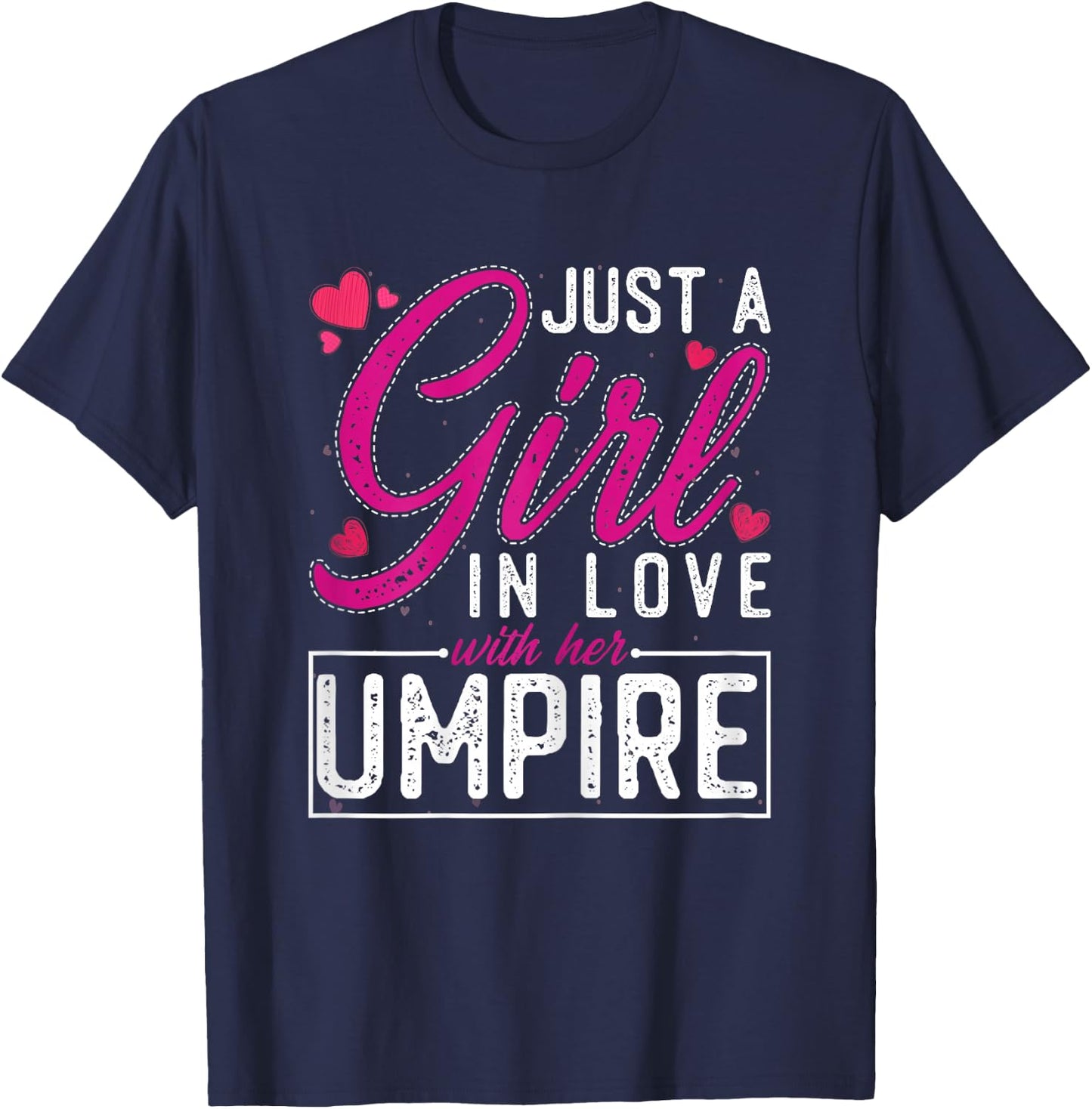 Just a Girl in Love with Her Umpire Funny Umpire's Wife T-Shirt - T-Shirt | Navy