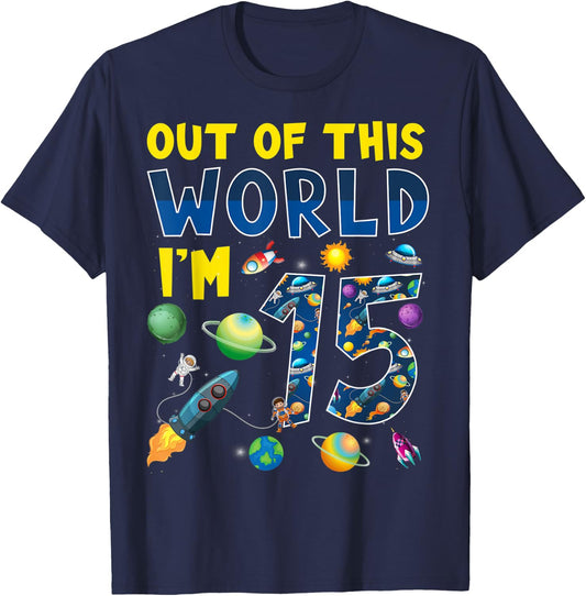 Out Of This World I'm 15 Space Rocket Birthday Party 15th T-Shirt - T-Shirt | Navy