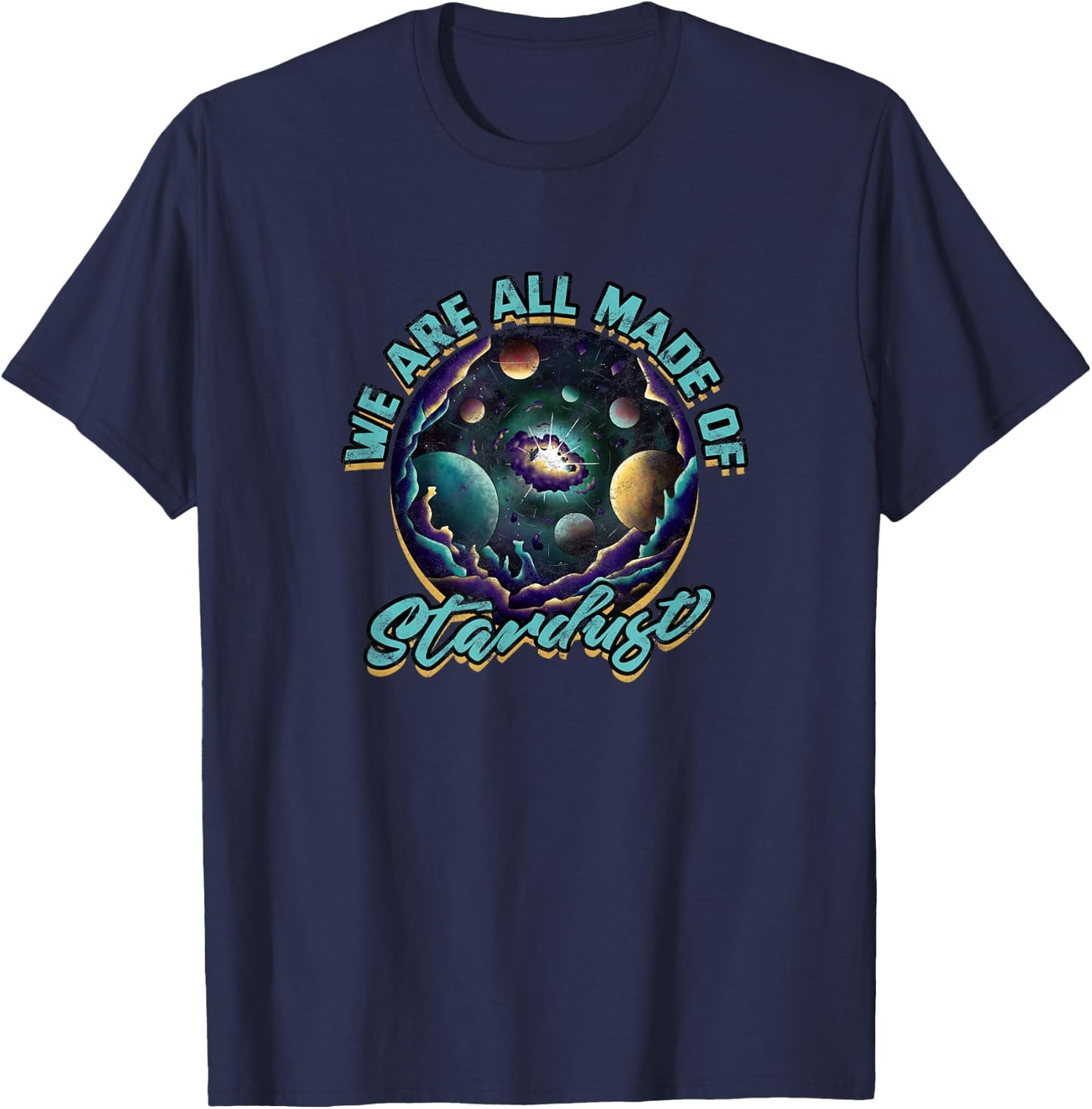 We are all made of stardust - space T-Shirt - T-Shirt | Navy