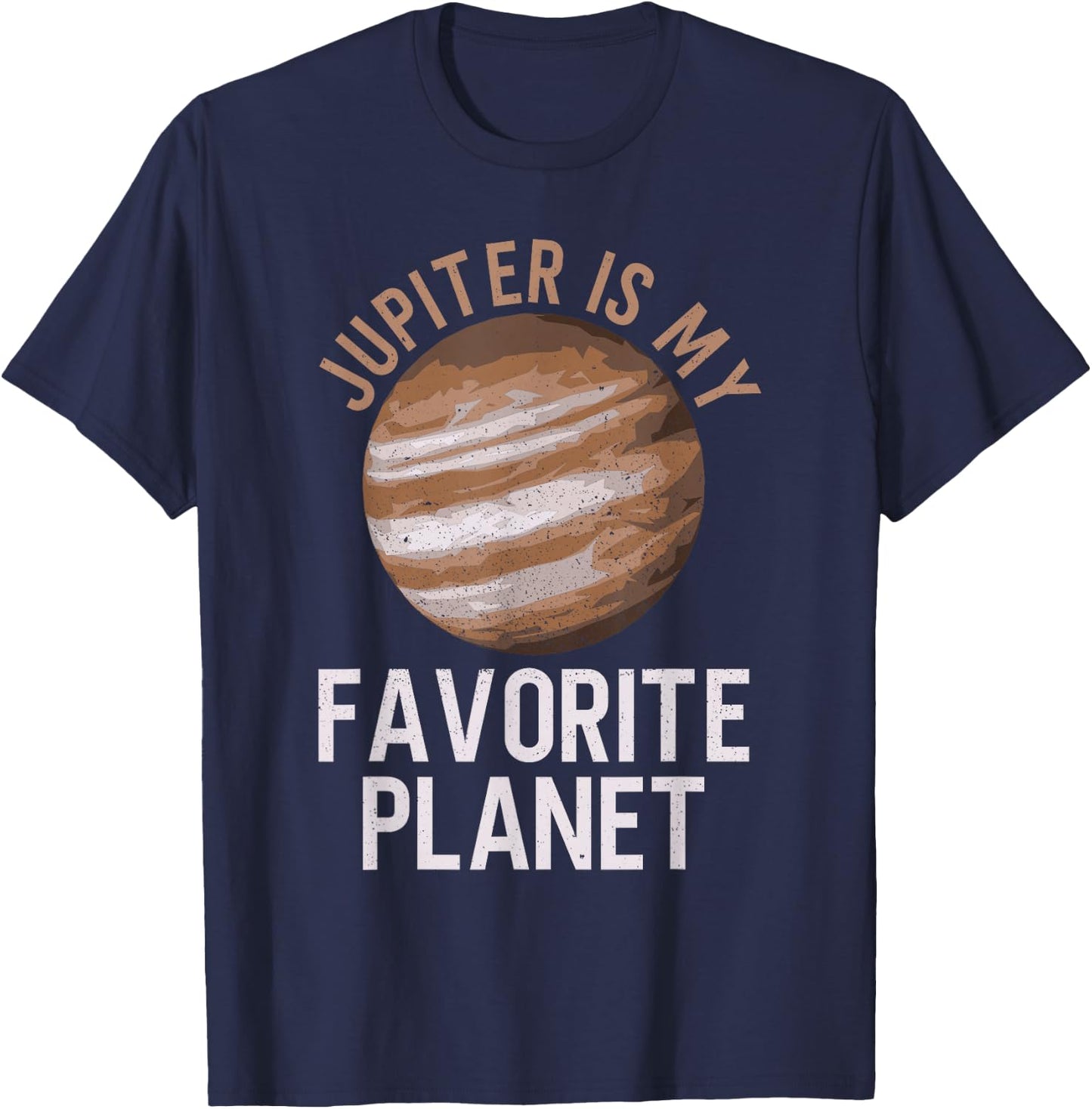 Jupiter Is My Favorite Planet - Jupiter Space T-Shirt - T-Shirt | Navy