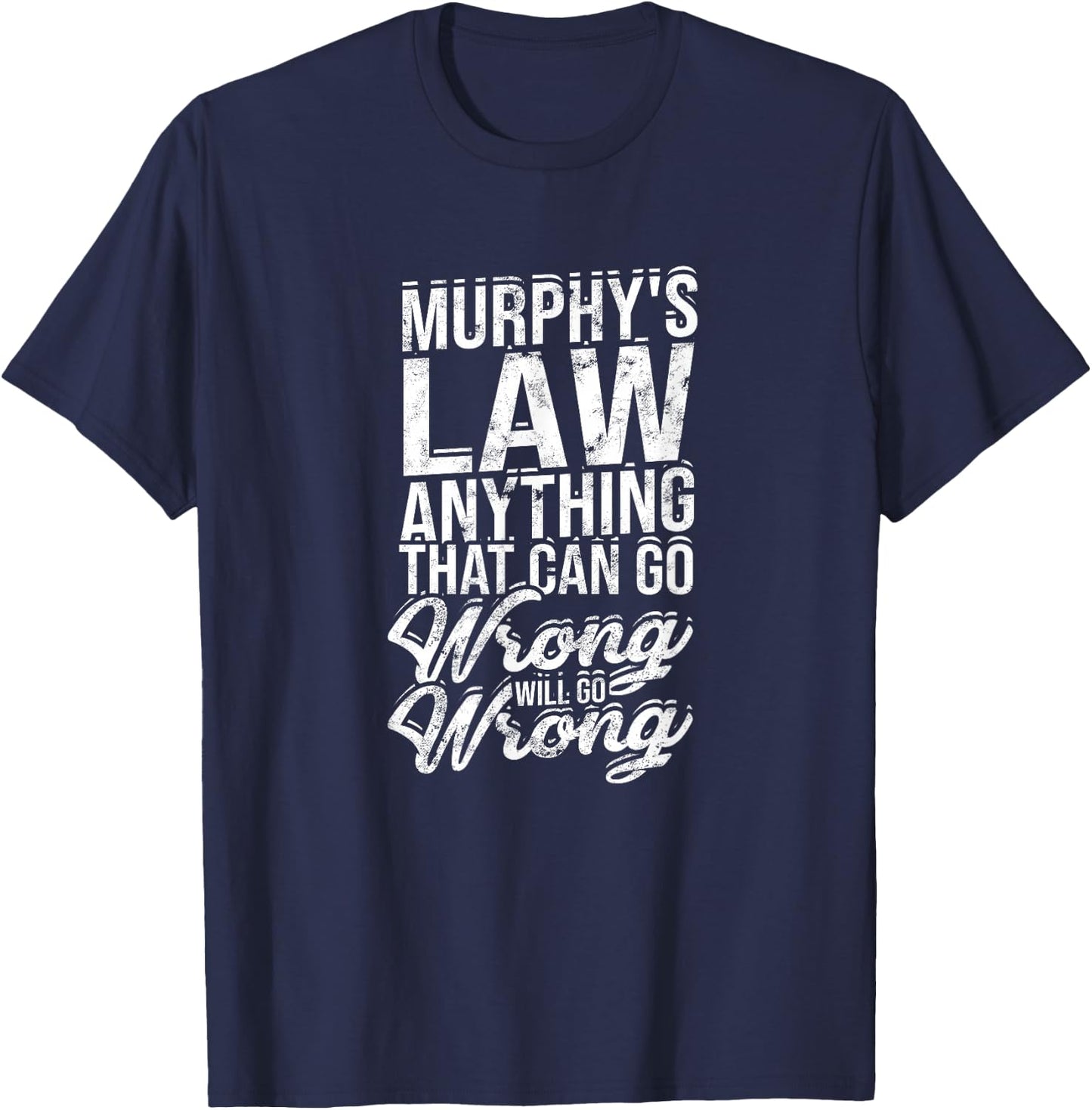 Murphy's law anything that can go wrong will go - Prosecutor T-Shirt - T-Shirt | Navy