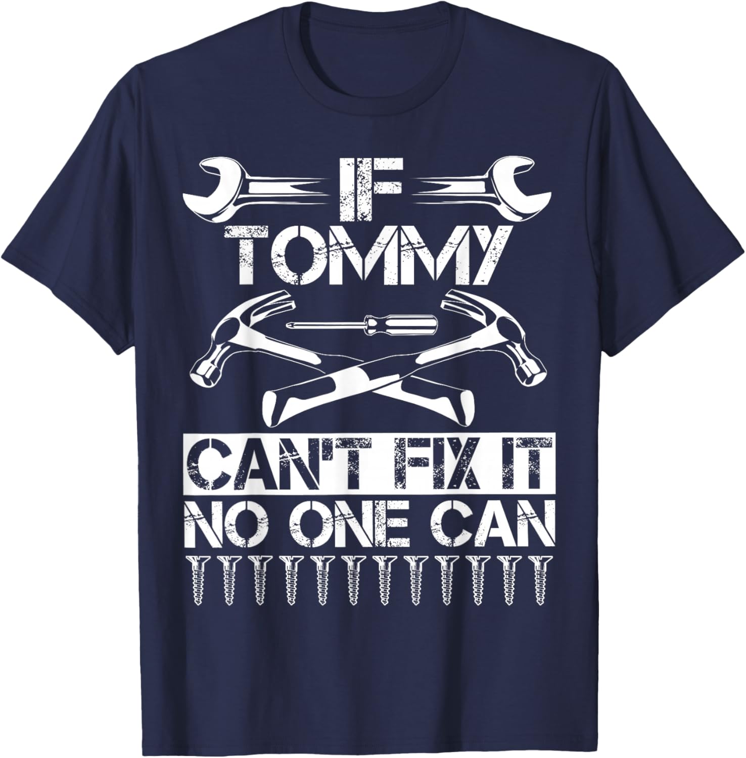 TOMMY Fix It Funny Birthday Personalized Name Dad Gift T-Shirt - T-Shirt | Navy