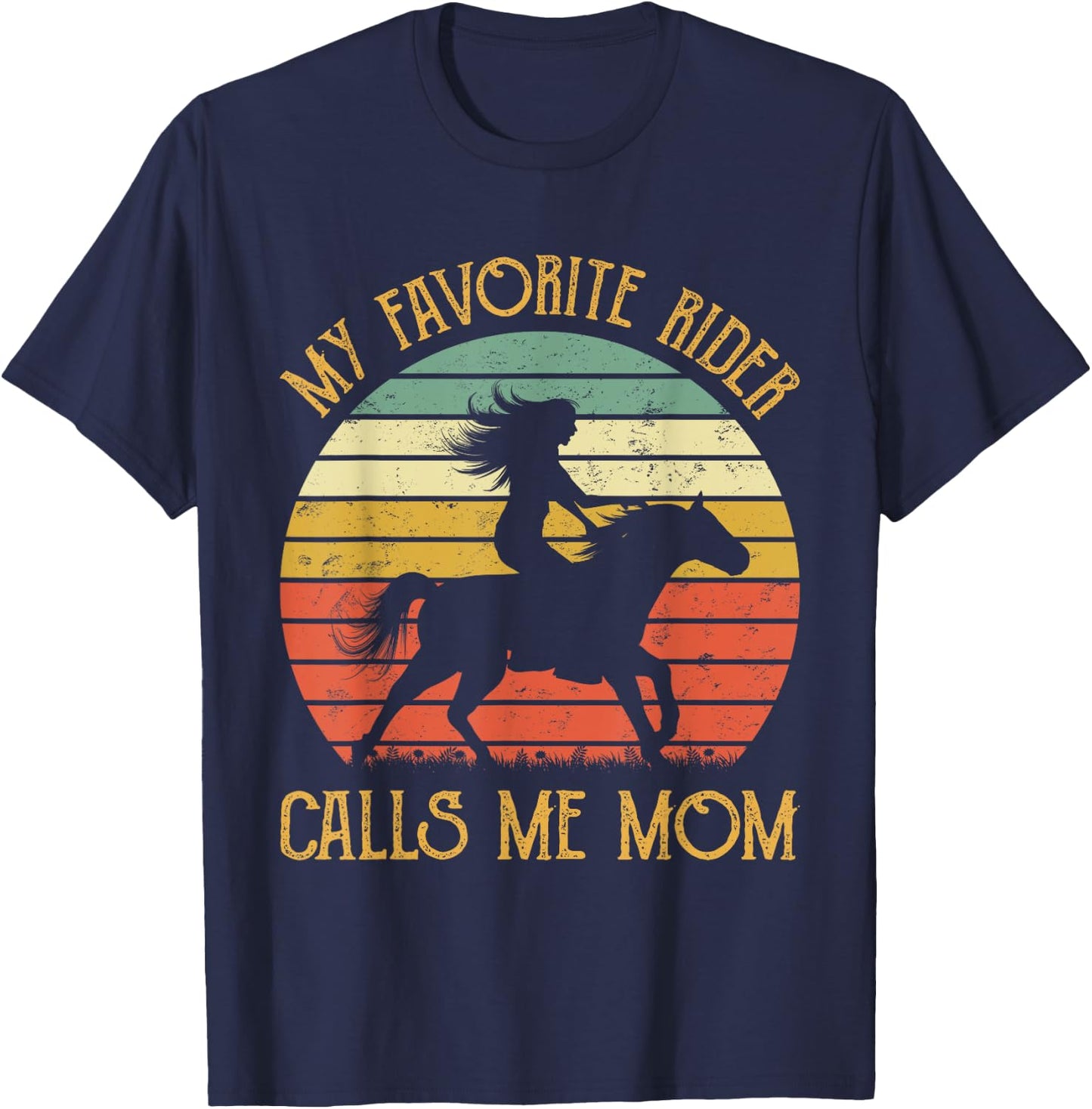 Horse Gifts From Son Daughter My Favorite Rider Calls Me Mom T-Shirt - T-Shirt | Navy