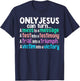 Only Jesus can turn a mess to a message a test into T-Shirt - T-Shirt | Navy