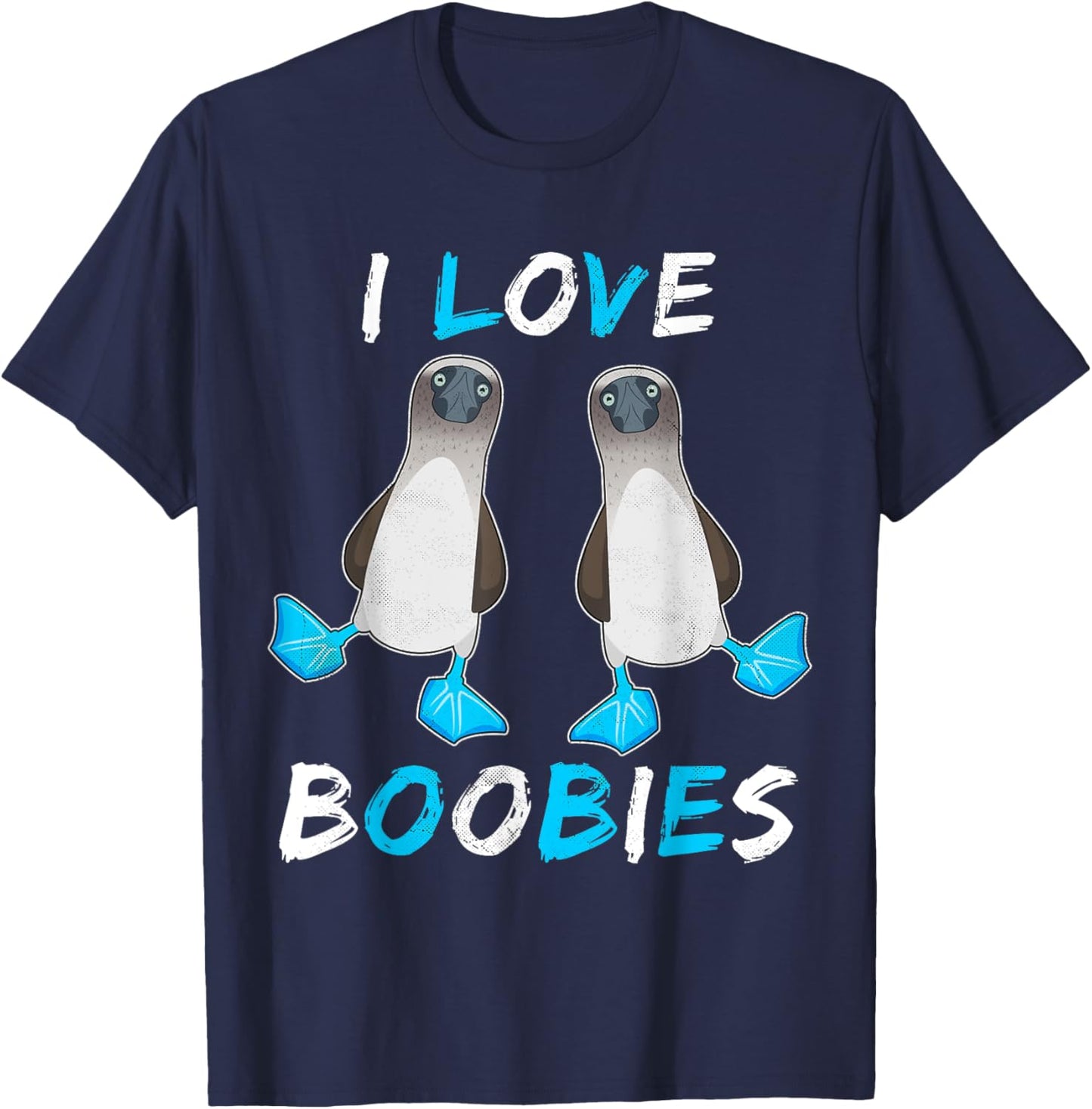 I love Boobies - Funny Booby Bird Gift T-Shirt - T-Shirt | Navy