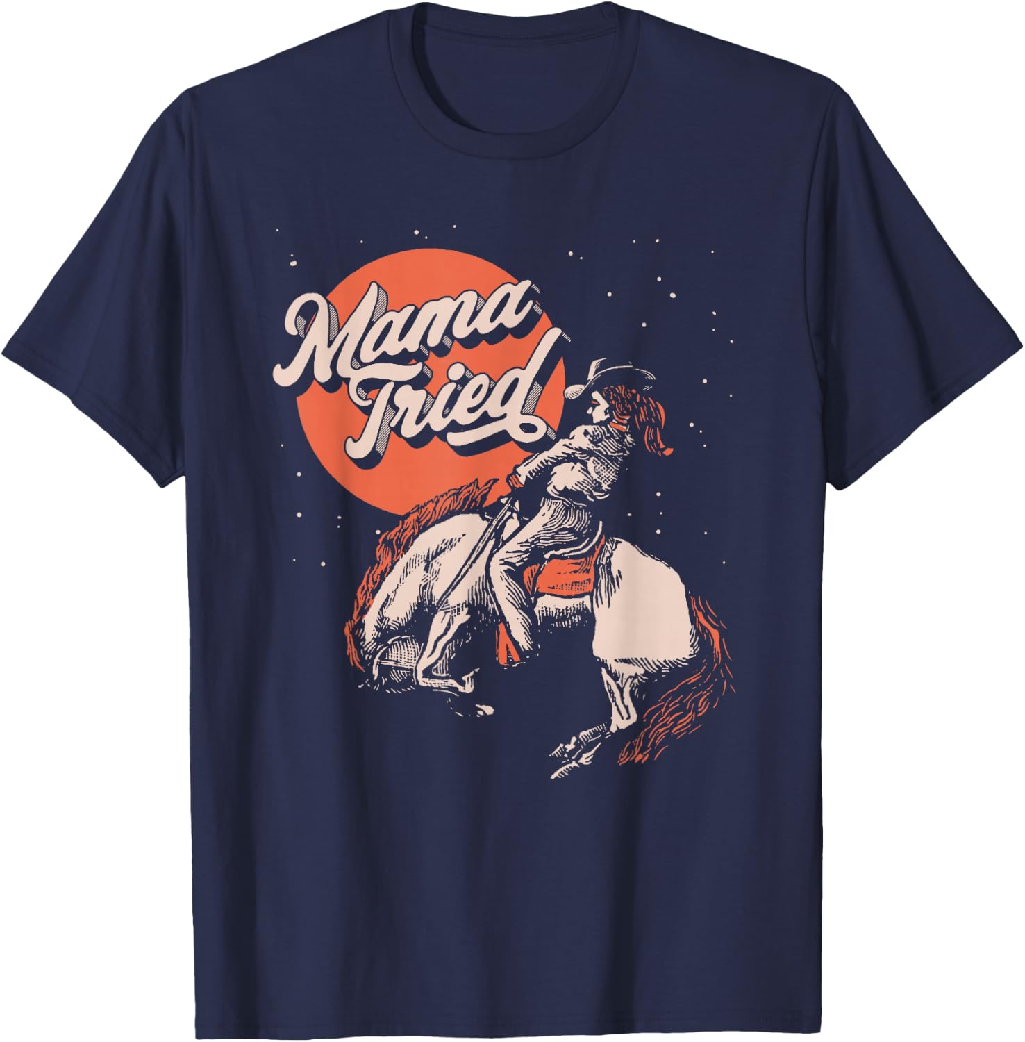 Mama Tried Vintage Rodeo Cowgirl Western Country Music Retro T-Shirt - T-Shirt | Navy